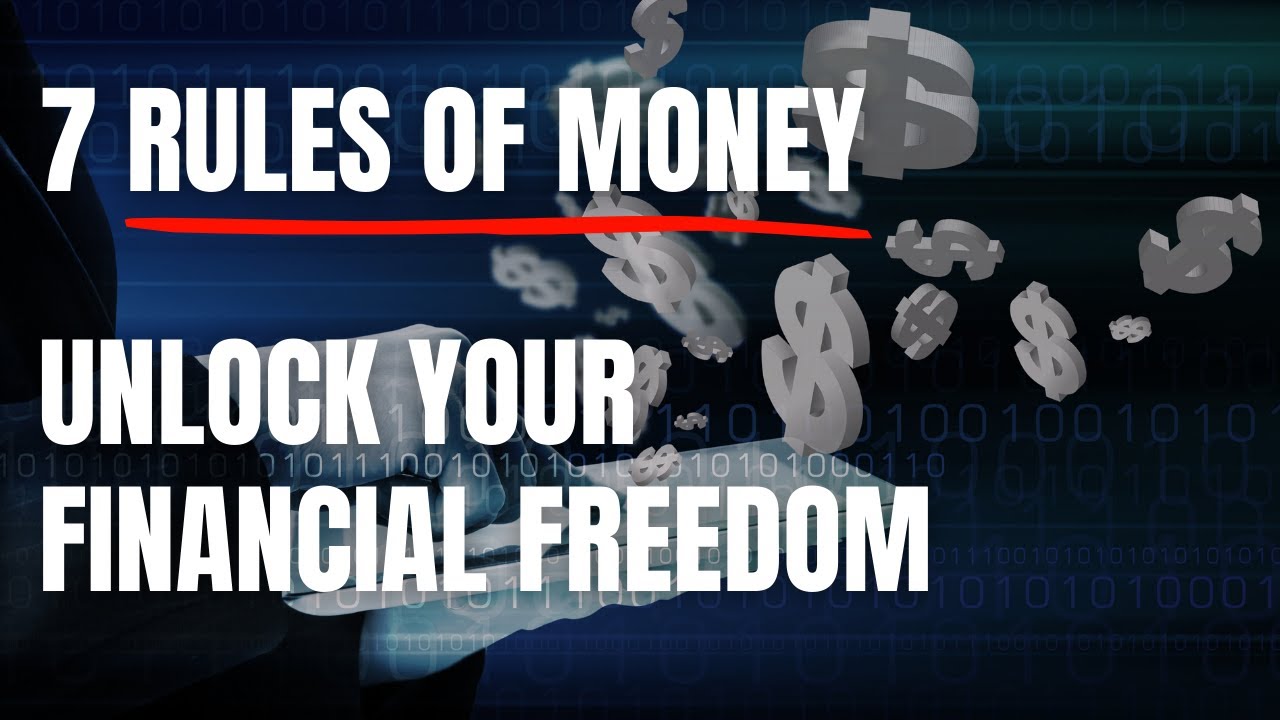 7 RULES of MONEY l Unlock Your Financial Freedom