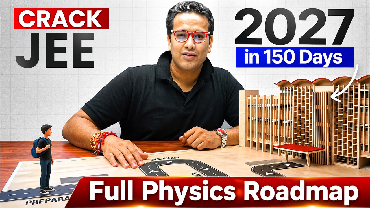 Crack JEE 2027 in 150 Days || Full Physics Roadmap
