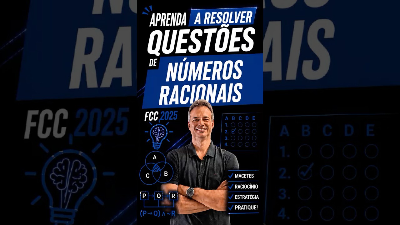 FCC25S012 – APRENDA A RESOLVER QUESTÕES DE NÚMEROS RACIONAIS DA BANCA FCC