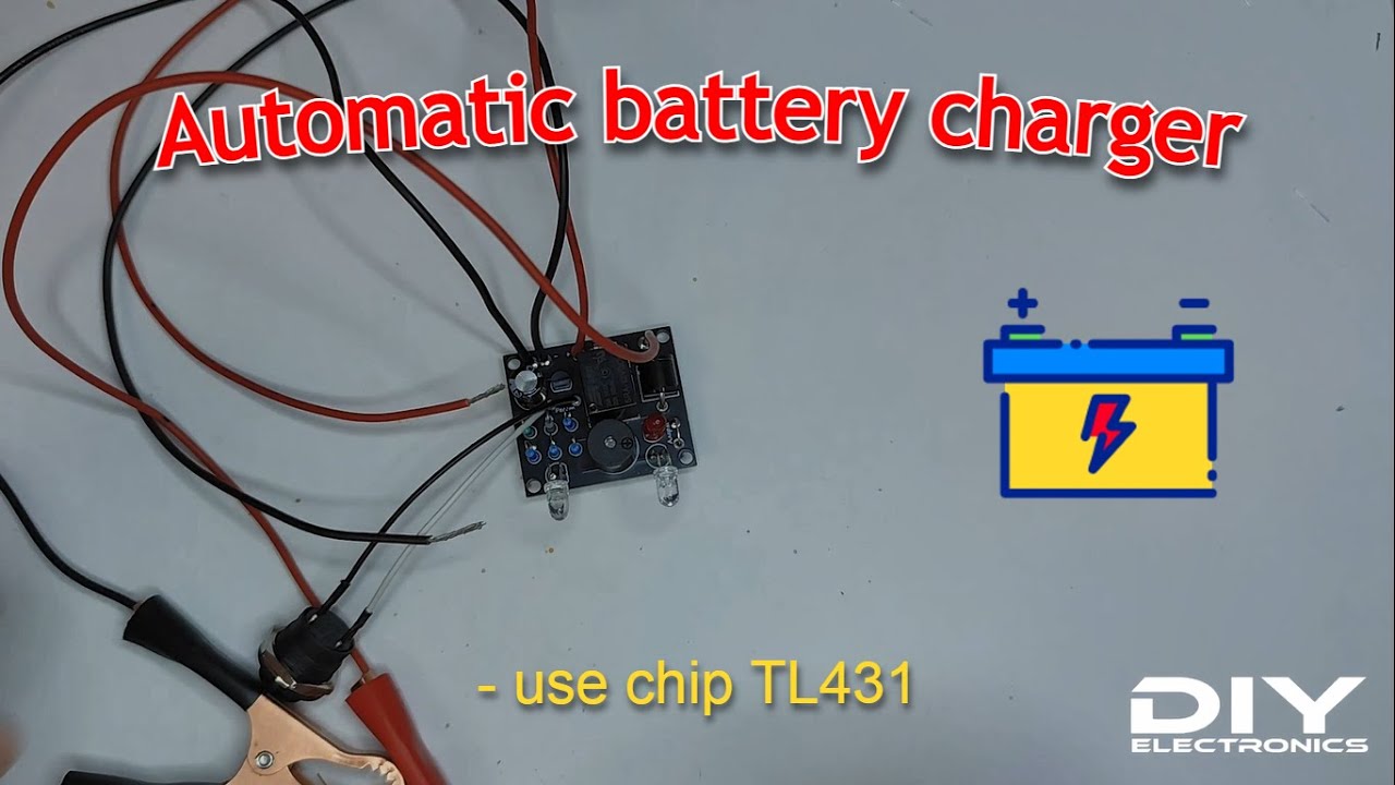 How to Make Automatic Battery Charger for Car with TL431 | DIY Electronics