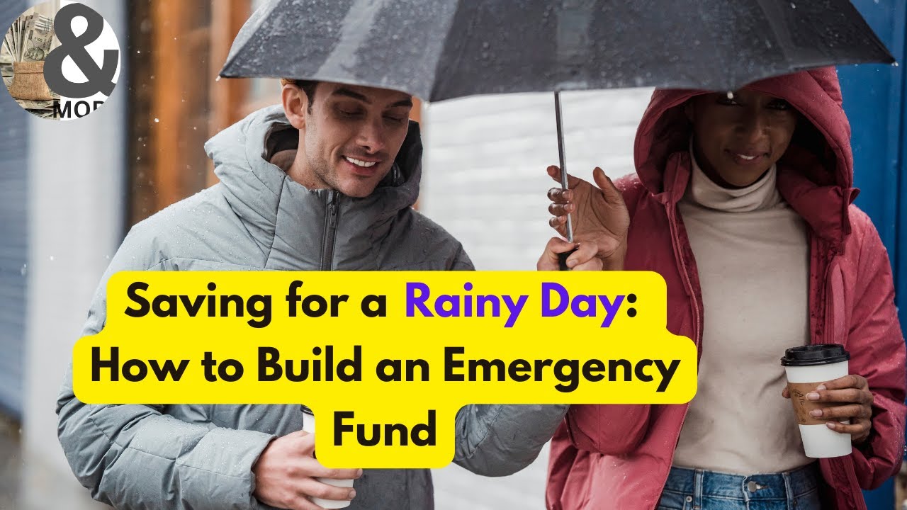 Saving for a Rainy Day: How to Build an Emergency Fund
