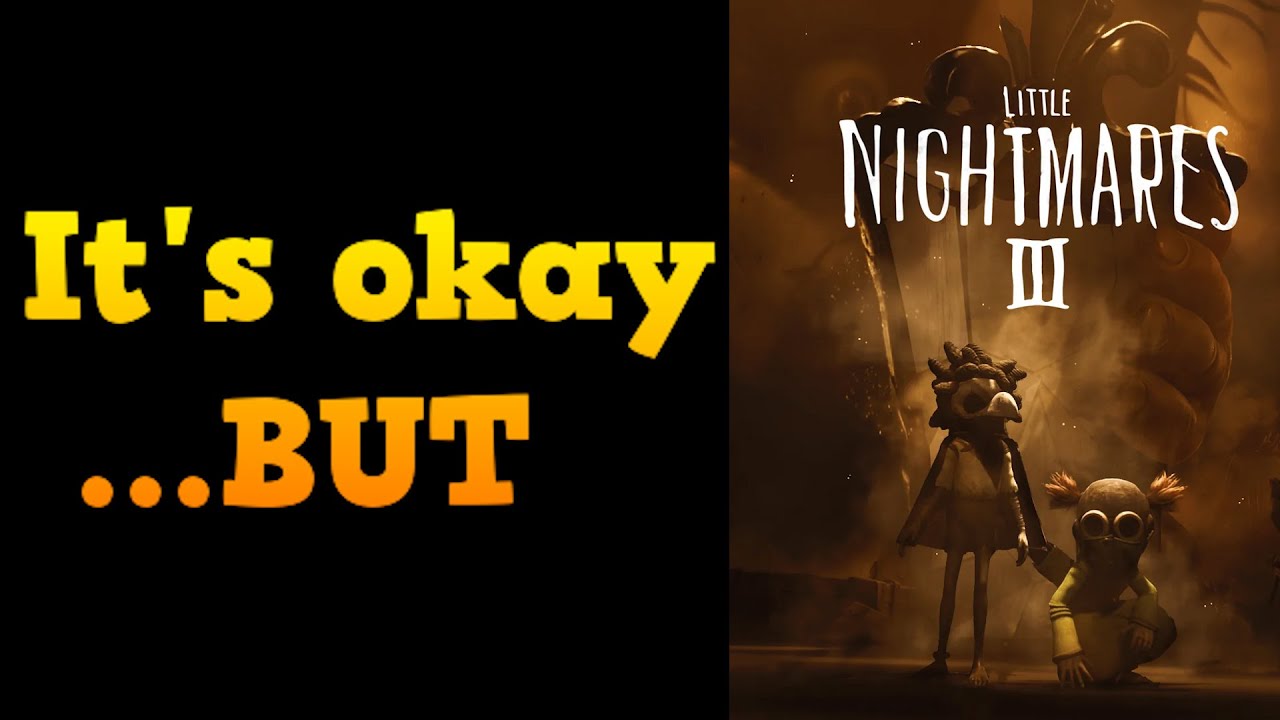 Worth the Wait? - Little Nightmares 3 Review