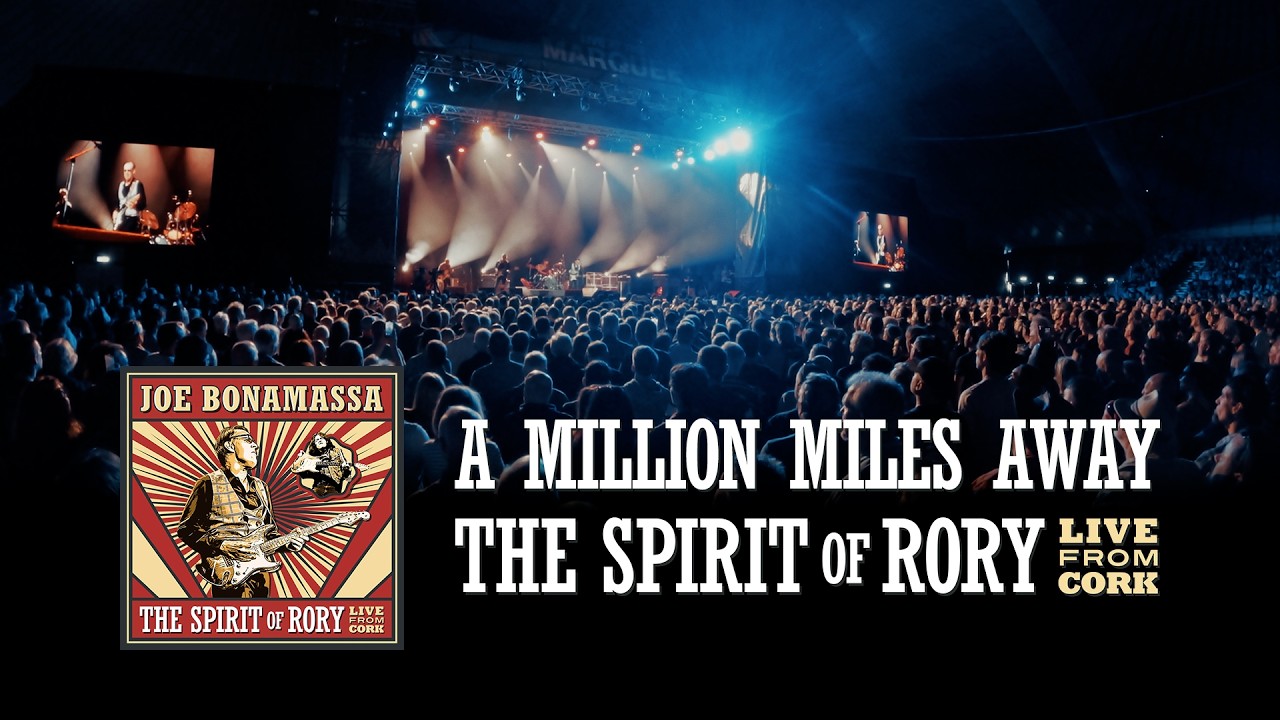 Joe Bonamassa - "A Million Miles Away" - The Spirit of Rory Live From Cork
