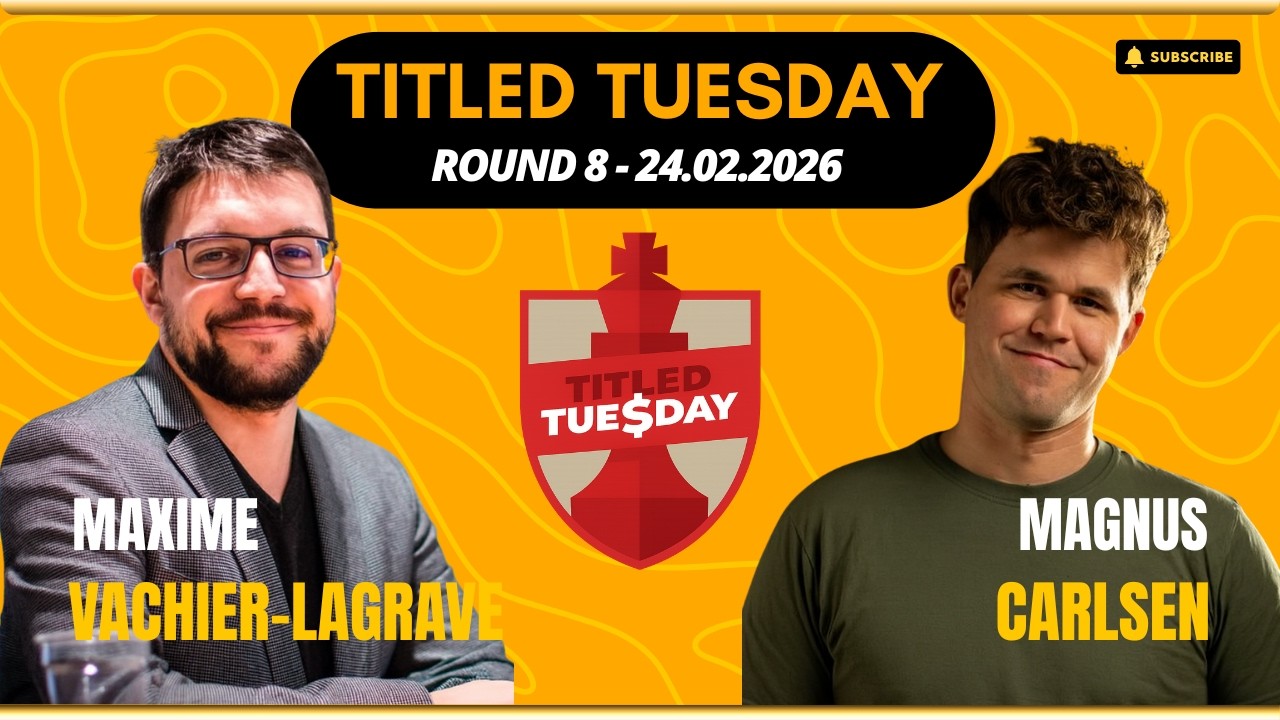 Magnus Carlsen vs Maxime Vachier-Lagrave | Titled Tuesday 2026 | Round 8 | 24.02.2026