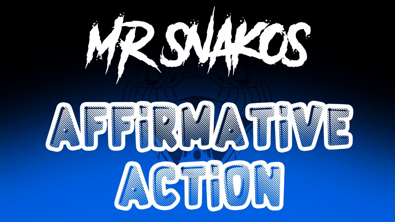 Affirmative action remix (Prod by Mr.Snakos)