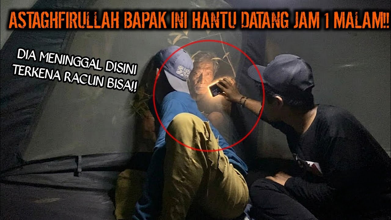 CAMPING HOROR BAPAK INI HANTU MENINGGAL DI HUTAN INI TERKENA RACUN BERBISA KAMI DI TEROR!!
