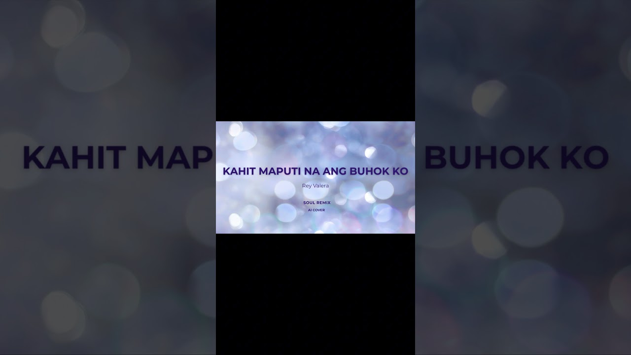 REY VALERA - KAHIT MAPUTI NA ANG BUHOK KO - ( SOUL REMIX )#aicover #aimusic #opm #reyvalera #viral