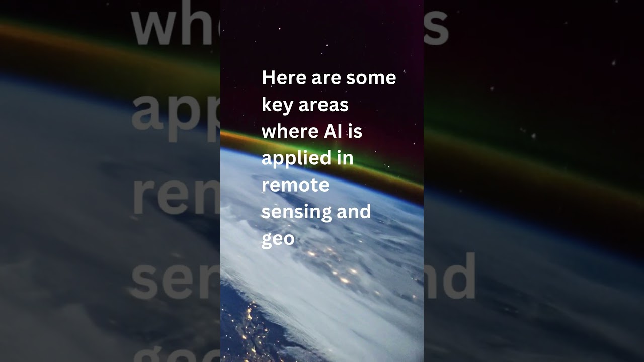 AI in Remote Sensing and Geospatial Analysis | AI-Conferences & Awards