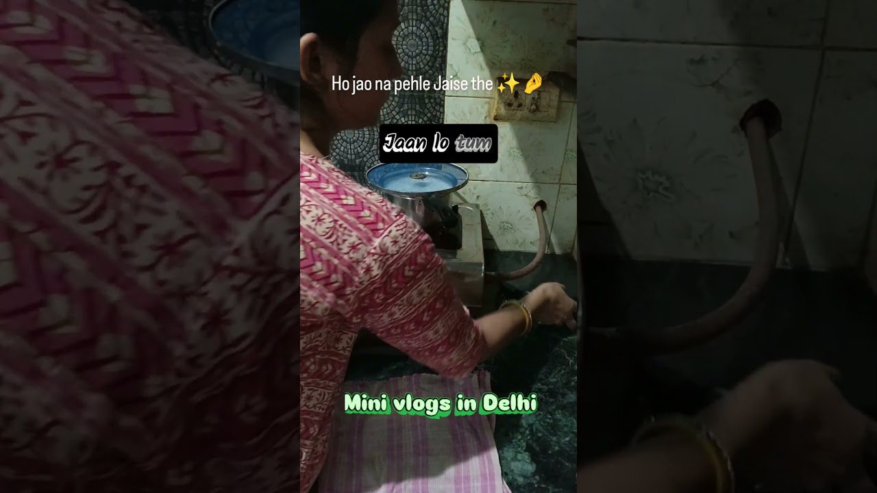 ghar ka kaam mini vlogs with family in Delhi #bestyoutuber short #youtubevloggers #vlogger #vlog