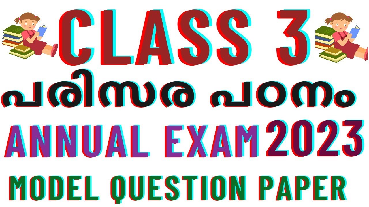 CLASS 3 PARISARAPADANAM ANNUAL EXAM MODEL QUESTION PAPER 2023/STD 3 EVS ANNUAL EXAM MODEL QUESTIONS