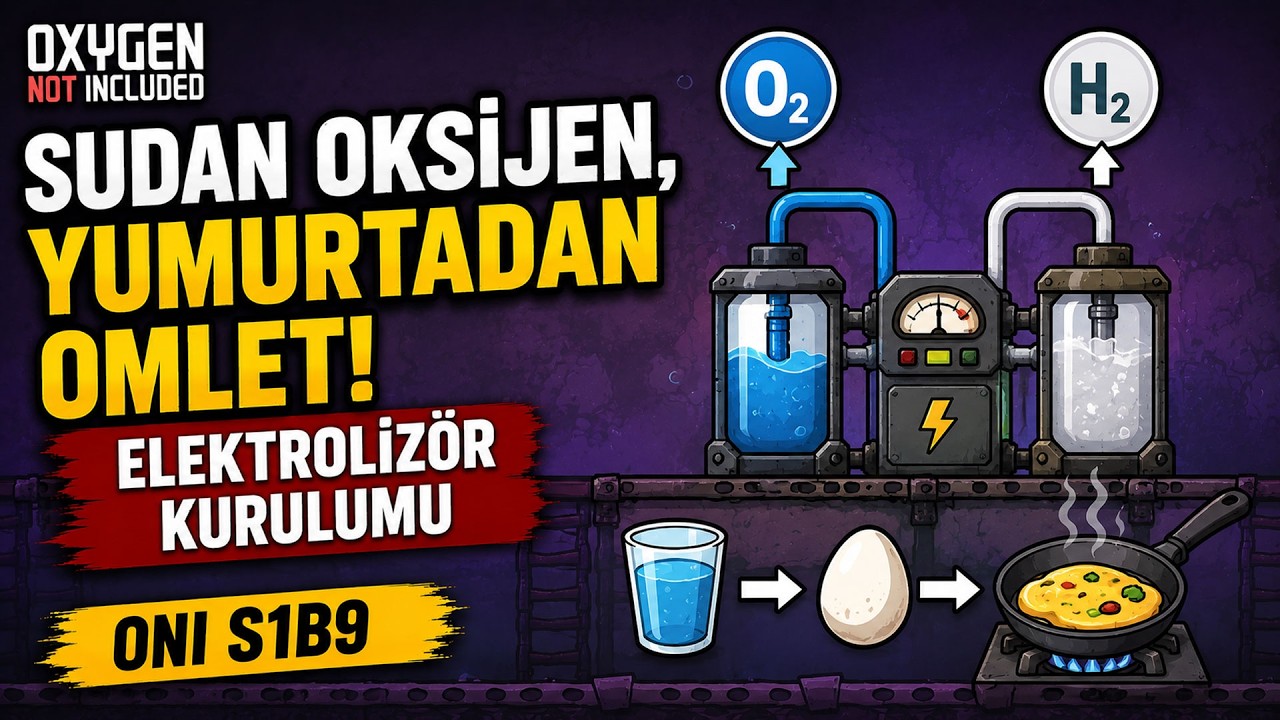 Sudan Oksijen, Yumurtadan Omlet! Elektrolizör Kurulumu | ONI S1B9