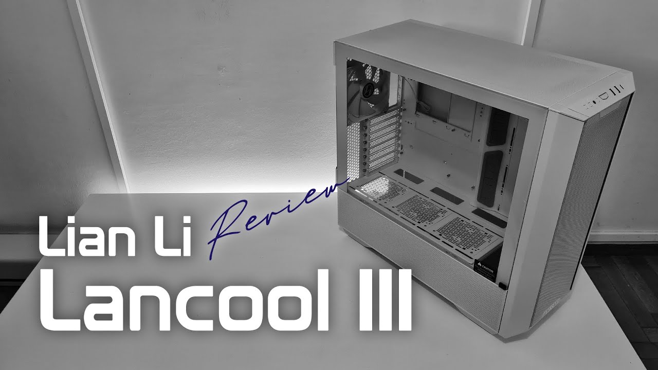 Lian Li Lancool III Greek Review