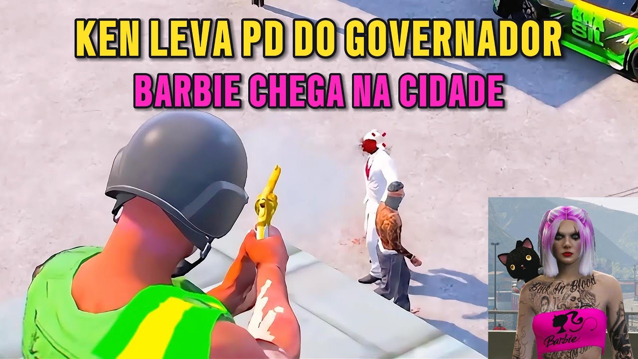 Ken leva PD do Governador -  Barbie chega na cidade