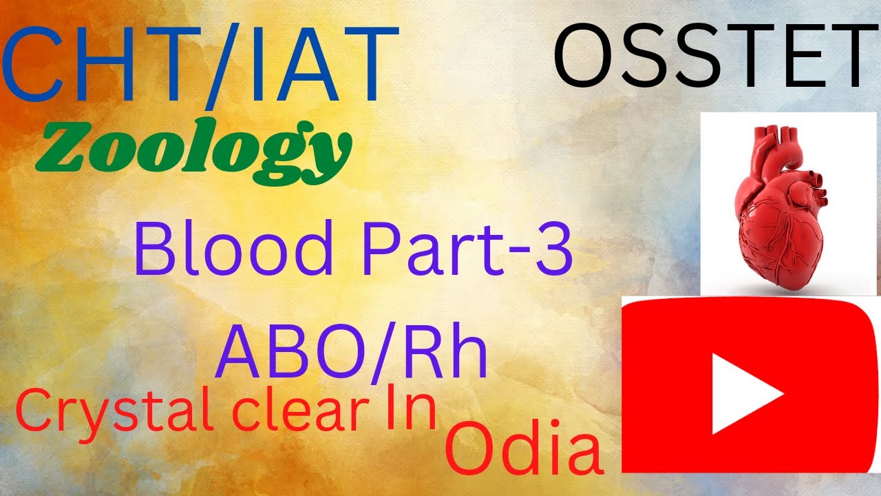 BLOOD PART 3 || ABO/Rh Blood group || Crystal clear concept in Odia