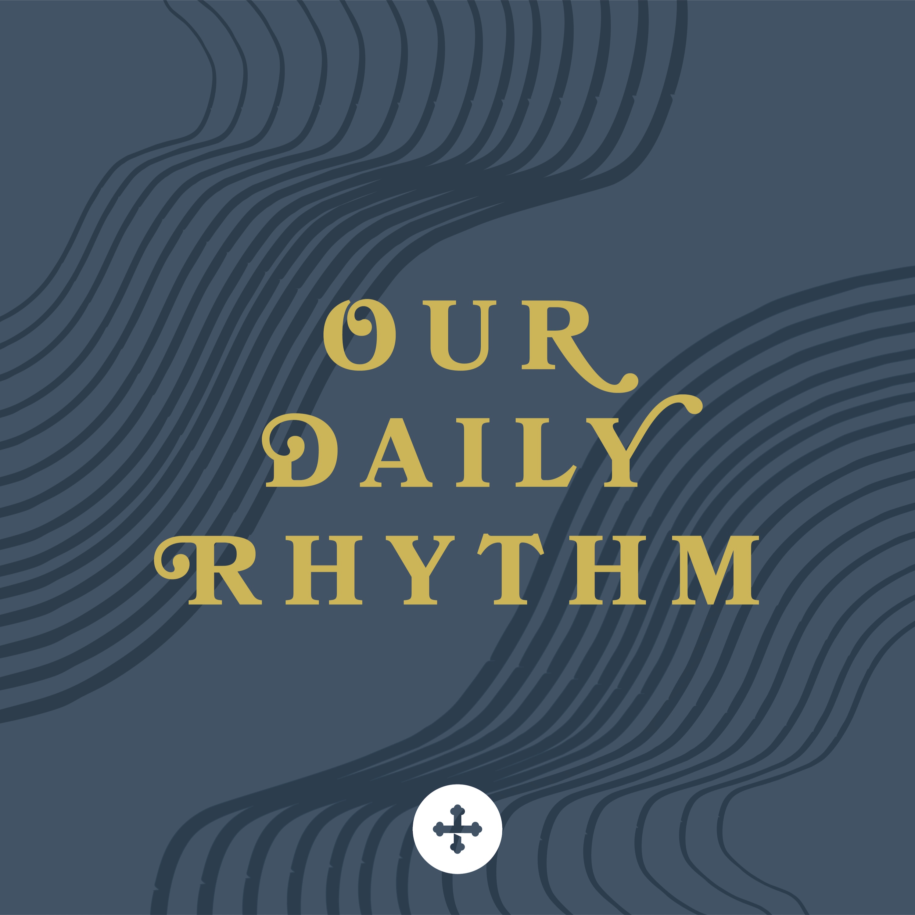 Our Daily Rhythm