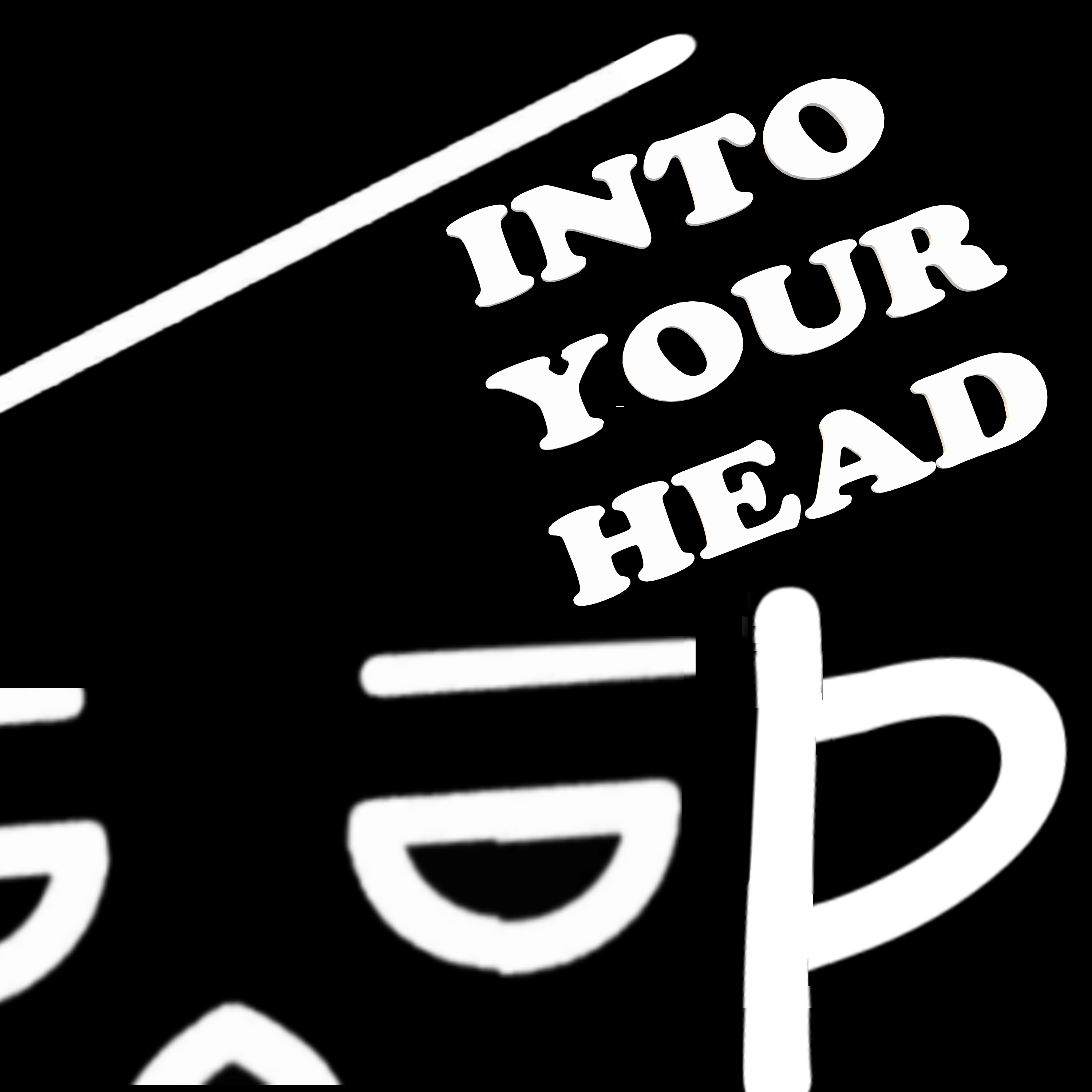 Into Your Head