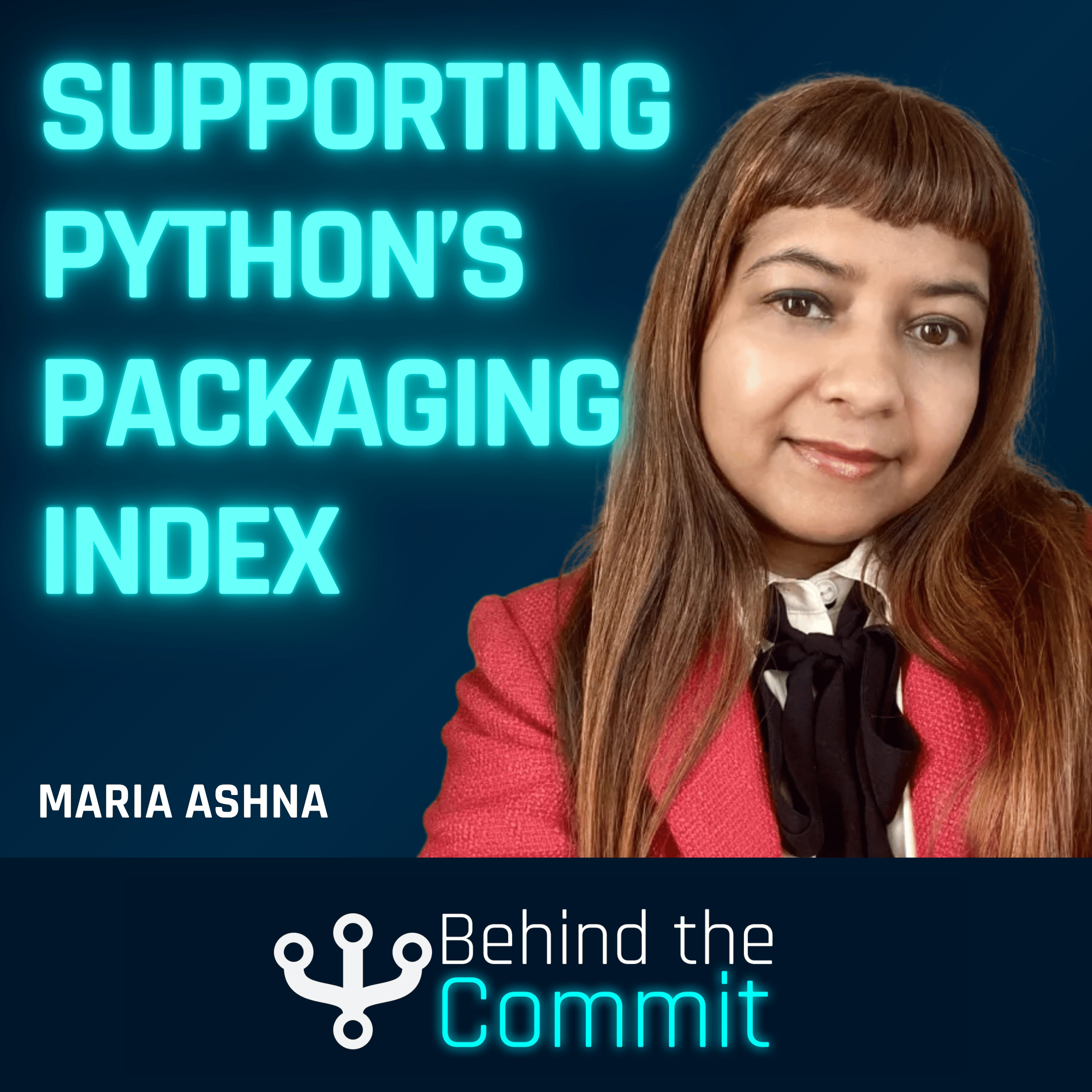 Inside PyPI: Maria Ashna on Supporting Python's Package Index