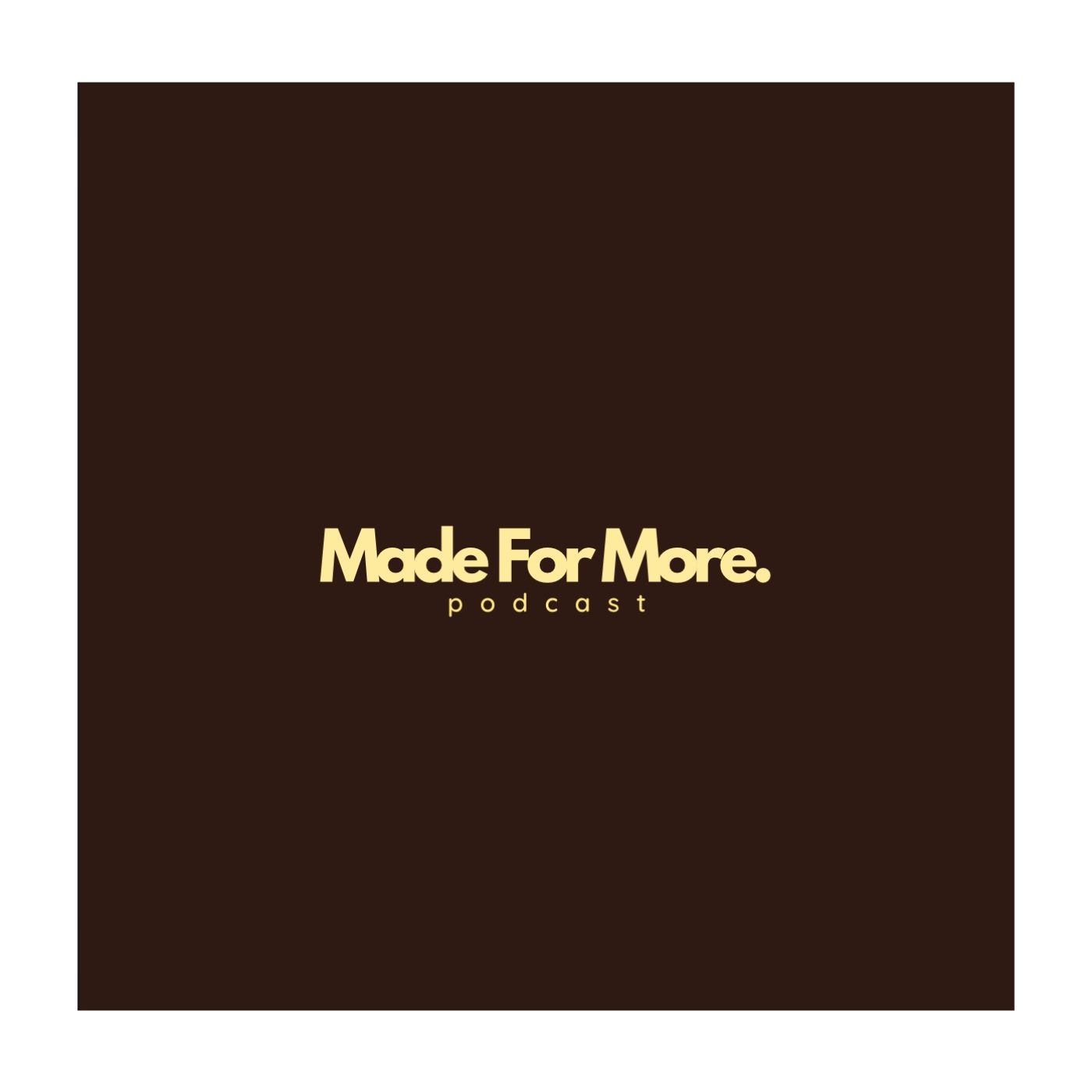 Made for More