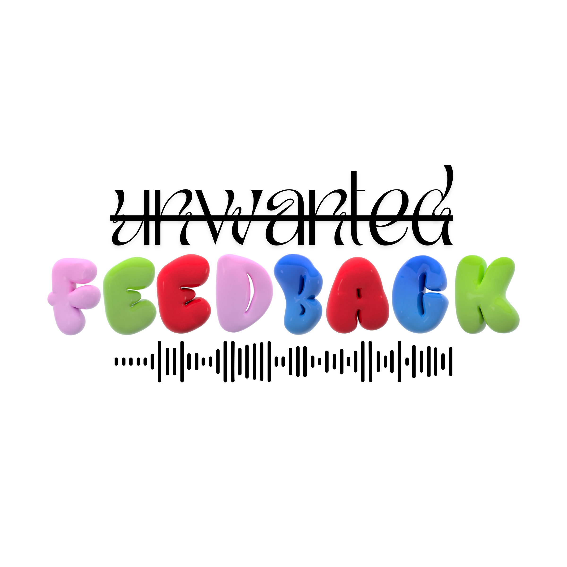Unwanted Feedback