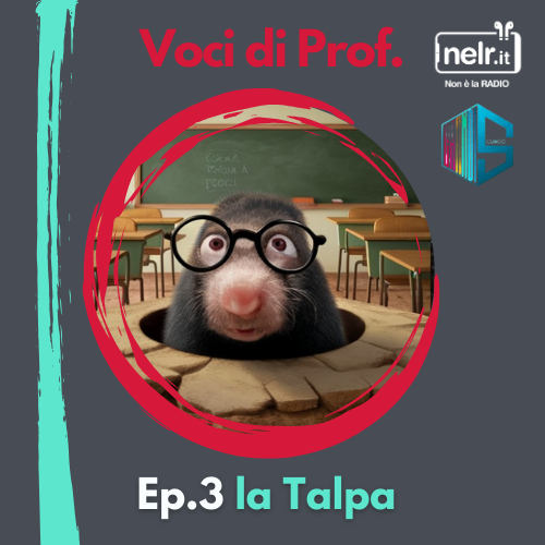 Voci di Prof. Ep. 3 – La Talpa