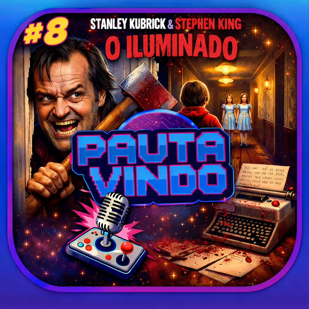 Pauta Vindo #8 - O Iluminado