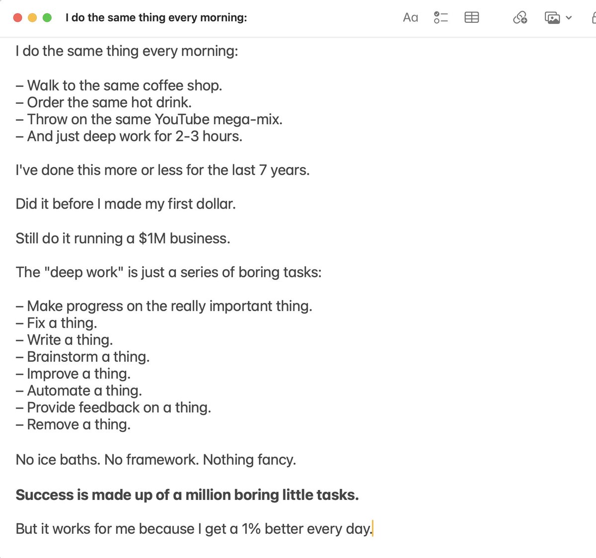 Success is made up of a million boring little tasks: 