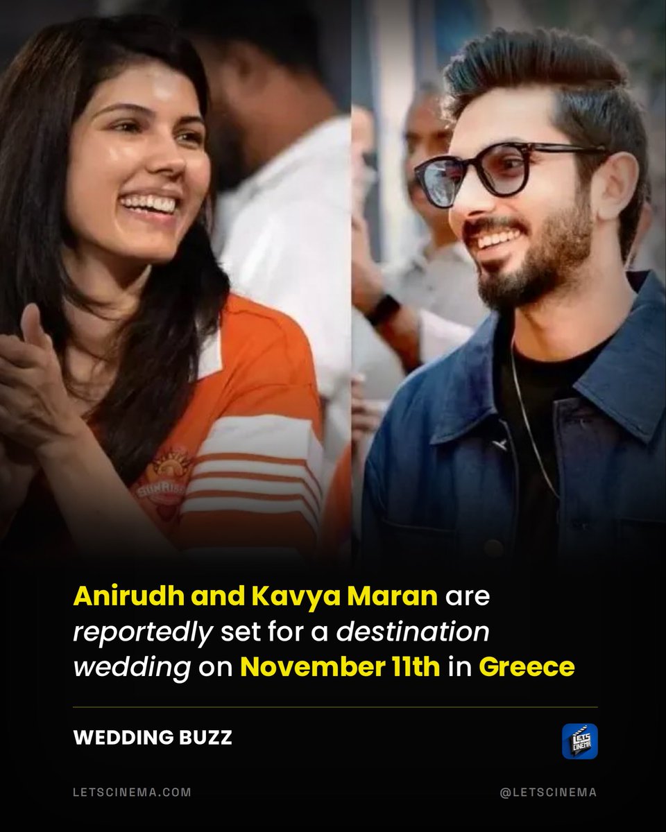 #LetsCinema EXCLUSIVE: 11.11.2026 — Anirudh weds Kavya at Greece. 