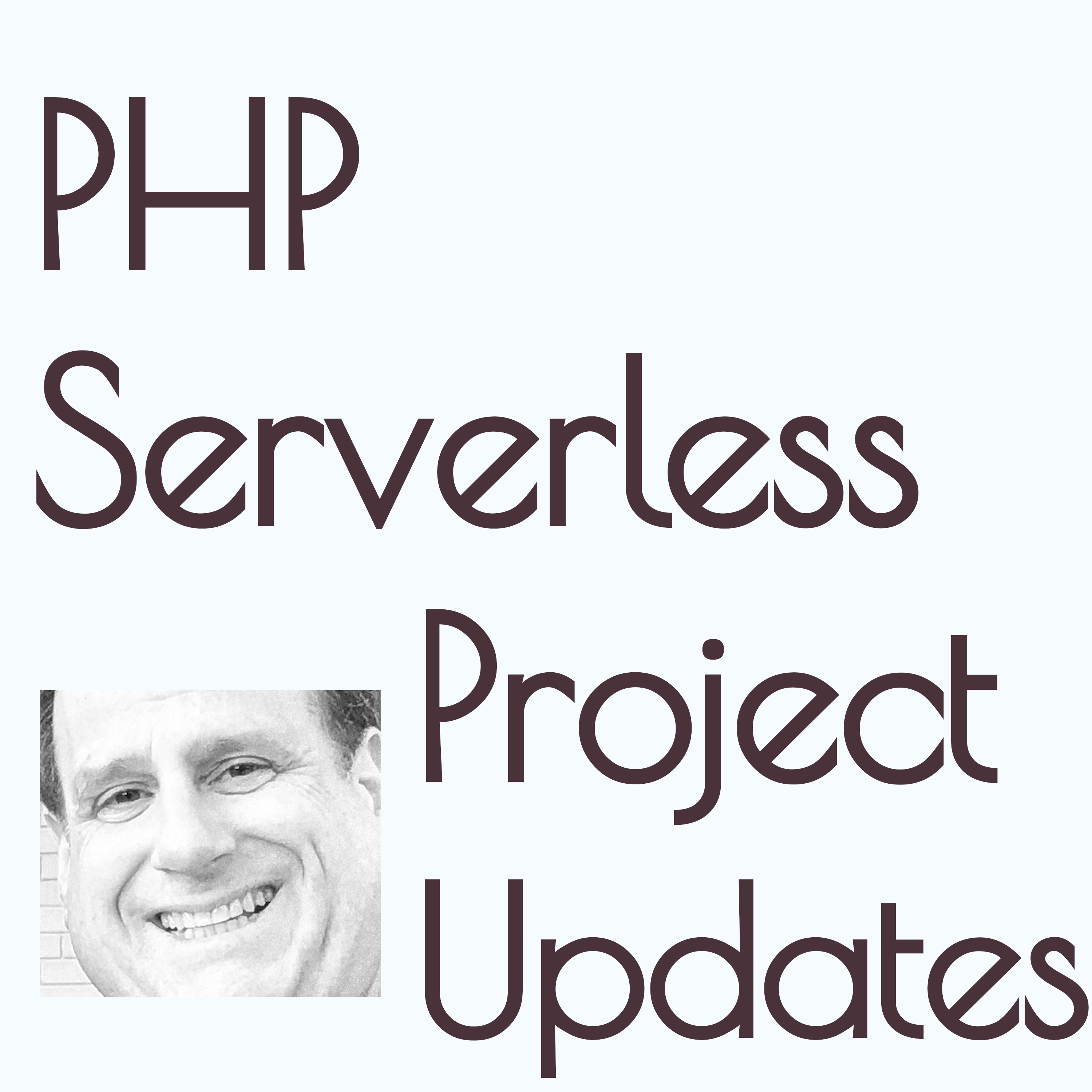 PHP Serverless Project Updates