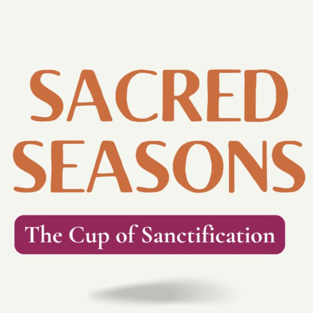 The Cup of Sanctification