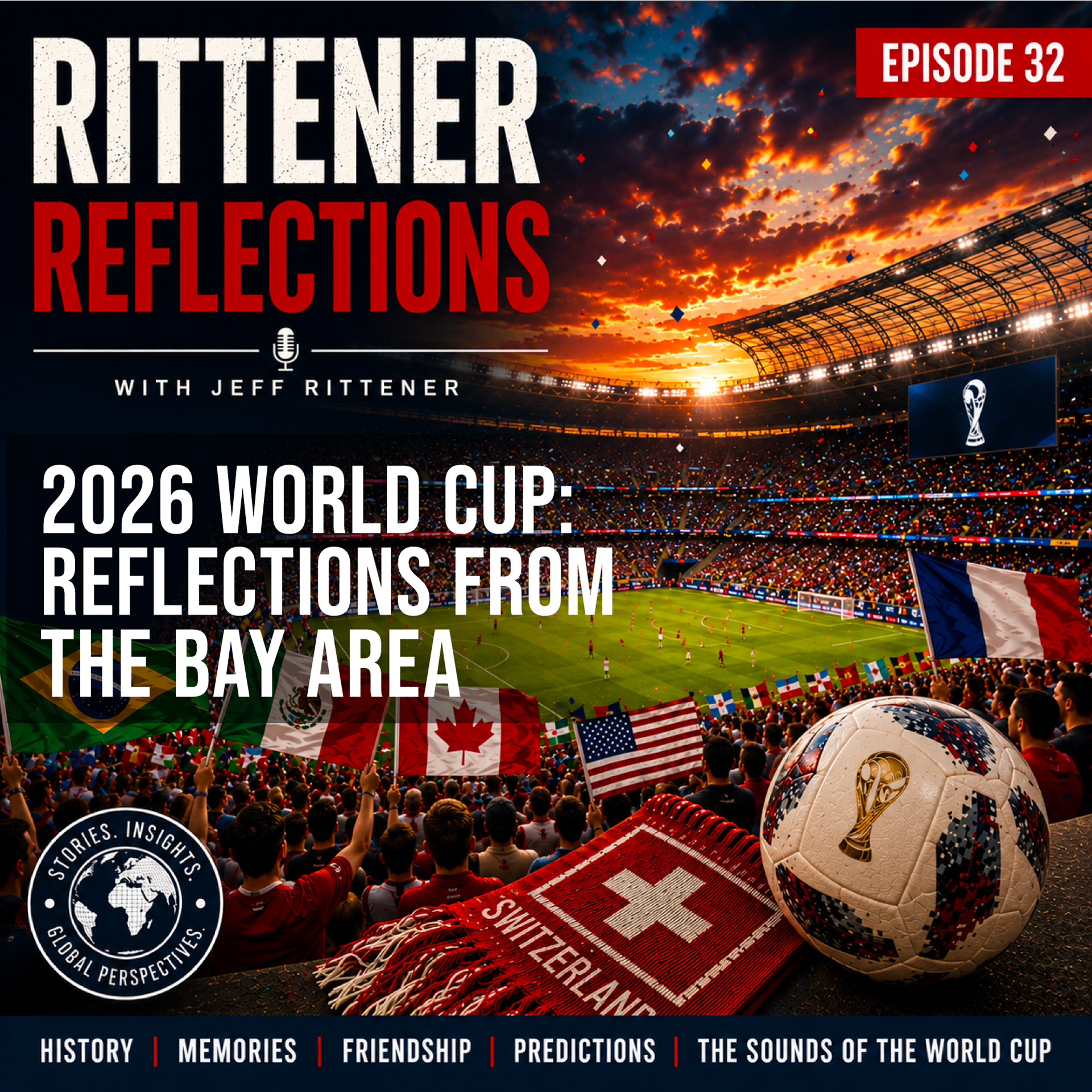 EP 32: 2026 World Cup: Reflections from the Bay Area
