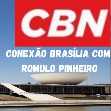 CBN ConexÃ£o BrasÃ­lia com Romulo Pinheiro
