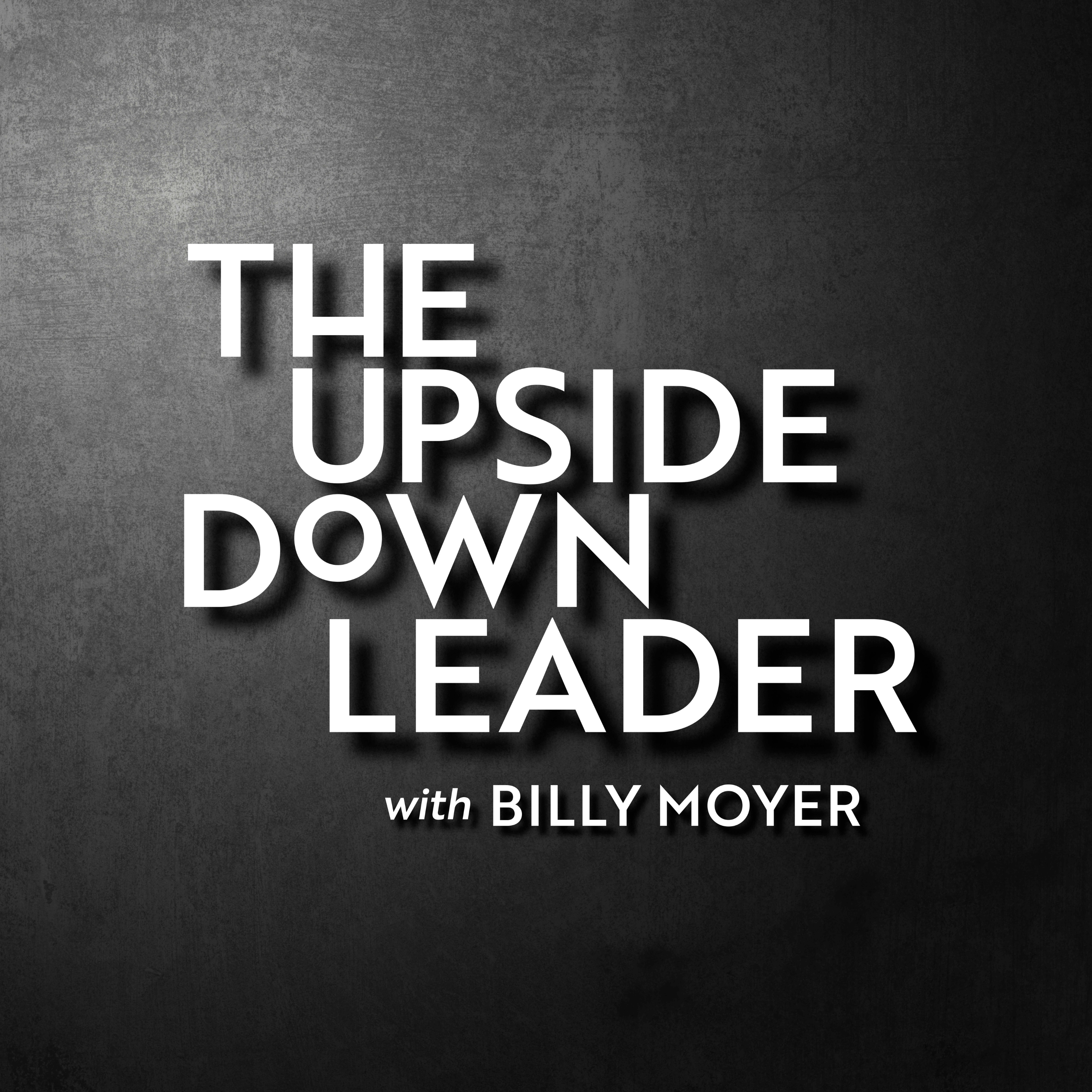 The Upside Down Leader