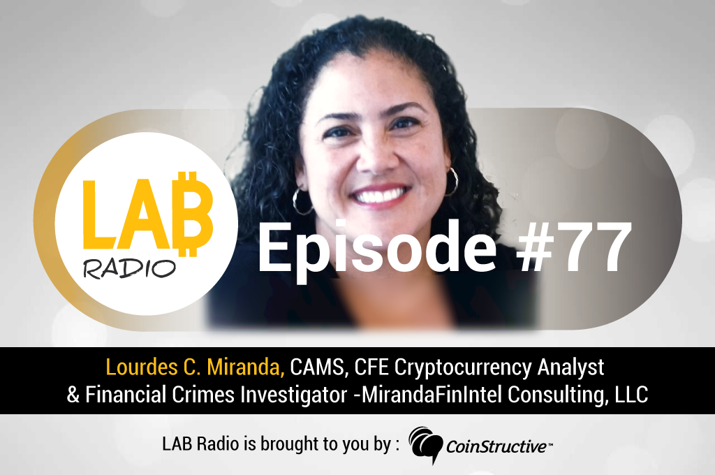 Ep77 -Lourdes Miranda, Crypto Financial Crimes Analyst