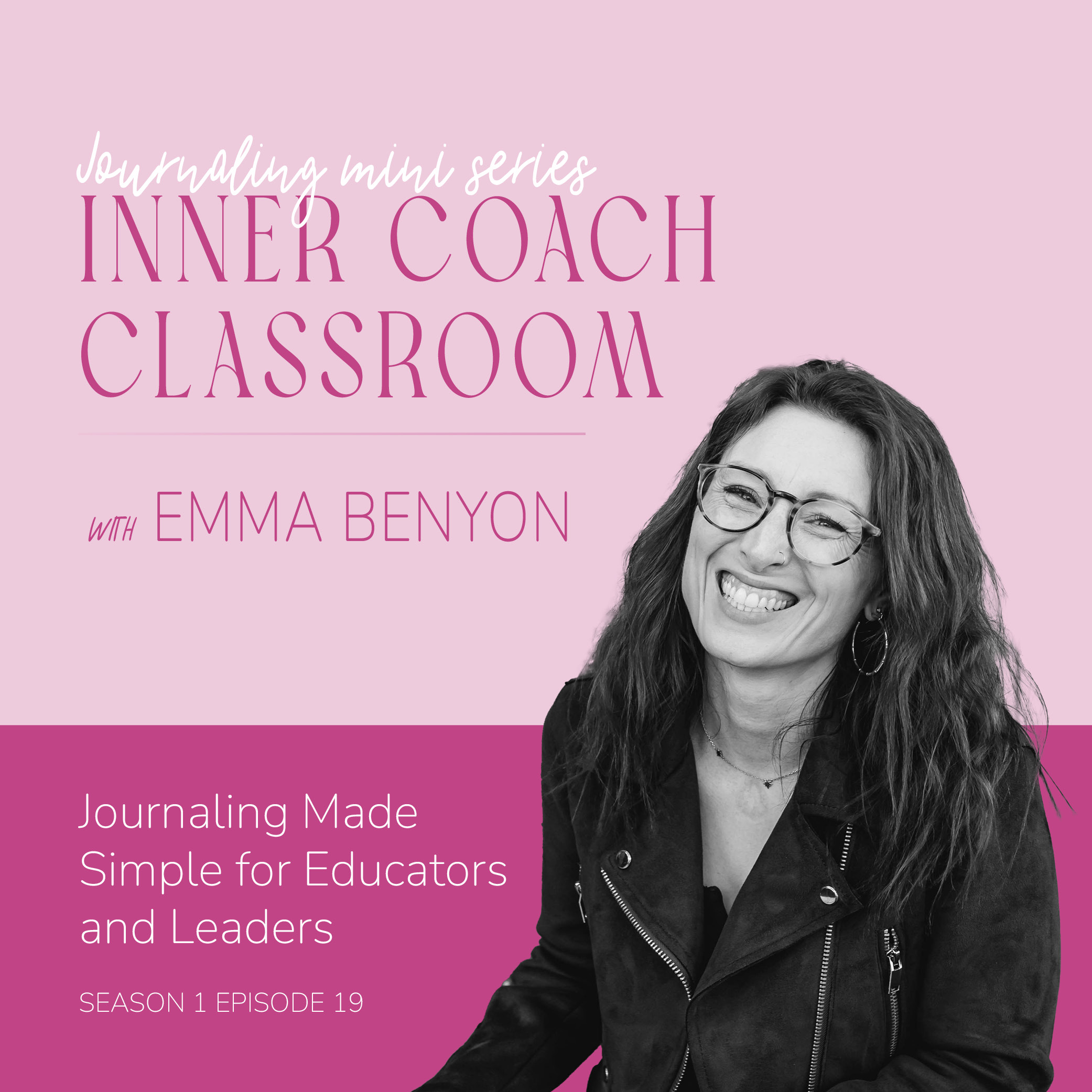 Journaling Mini Series - Journaling Made Simple for Educators, with Emma Benyon