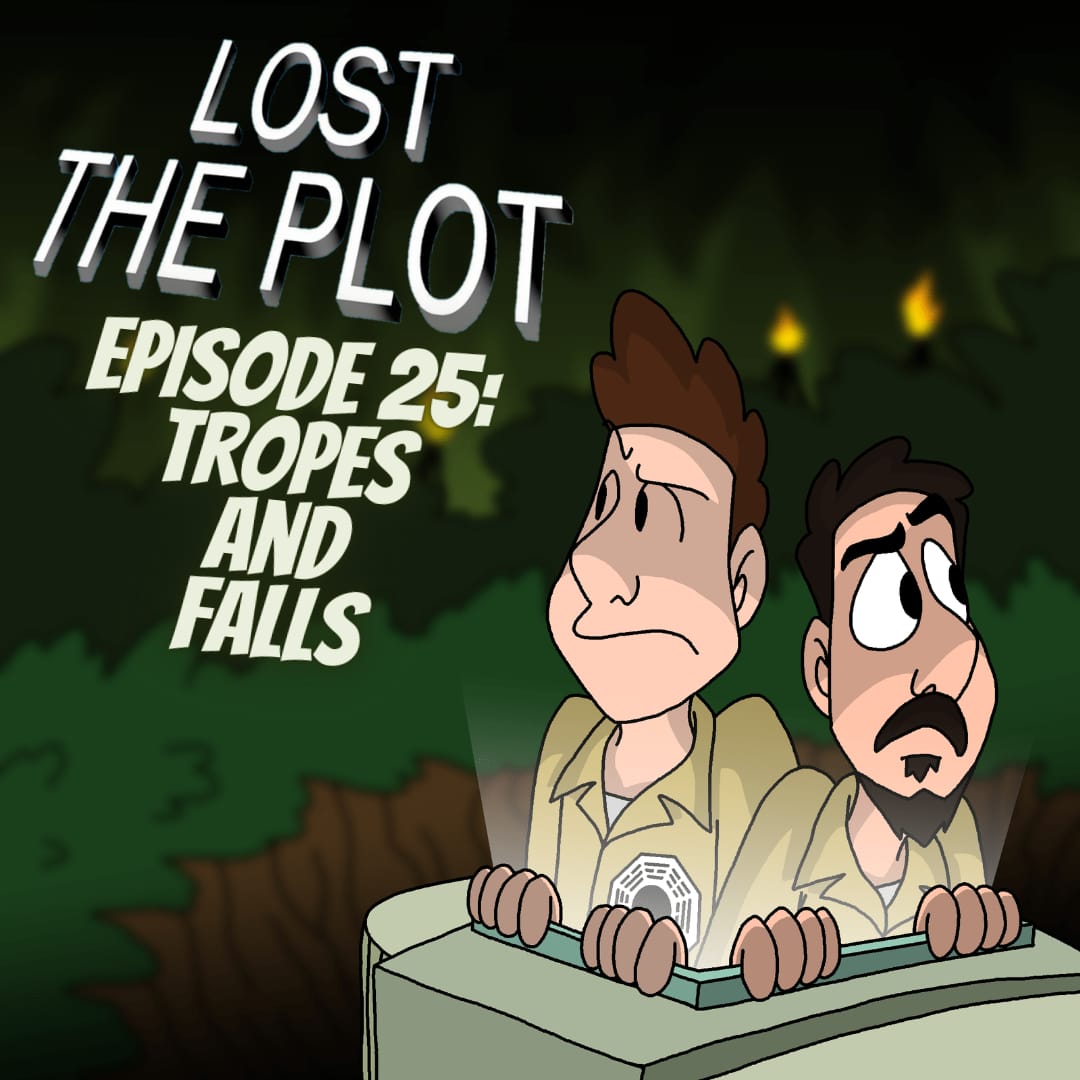 25. S02E03 || Tropes and Falls