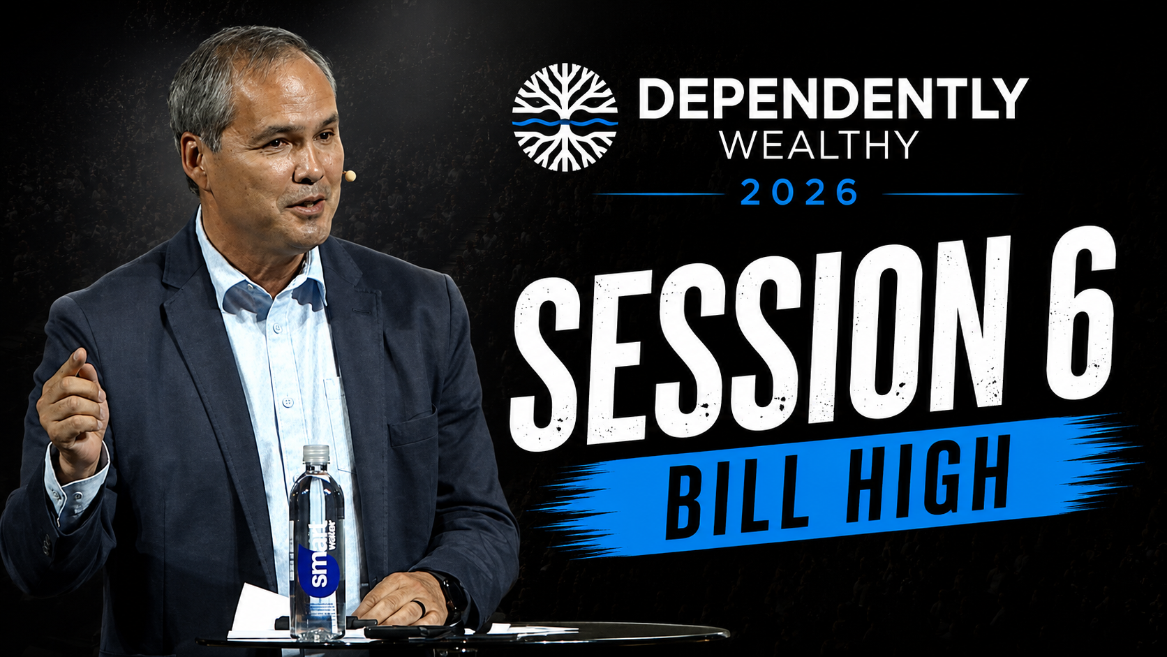 #46 - Bill High: Dependently Wealthy 2026 Session 6