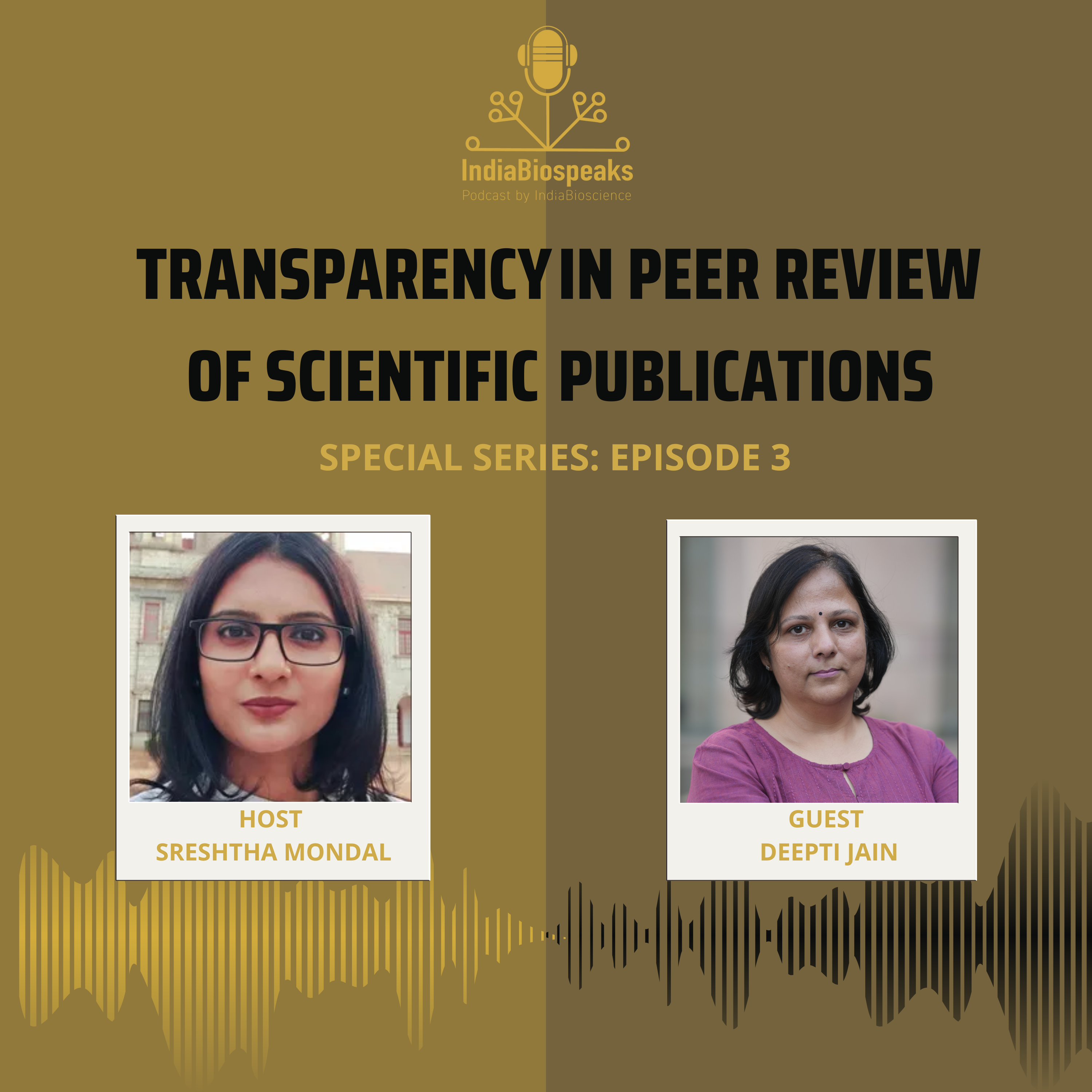 Transparency in Peer Review of Scientific Publications- Ep. 3 ft. Deepti Jain