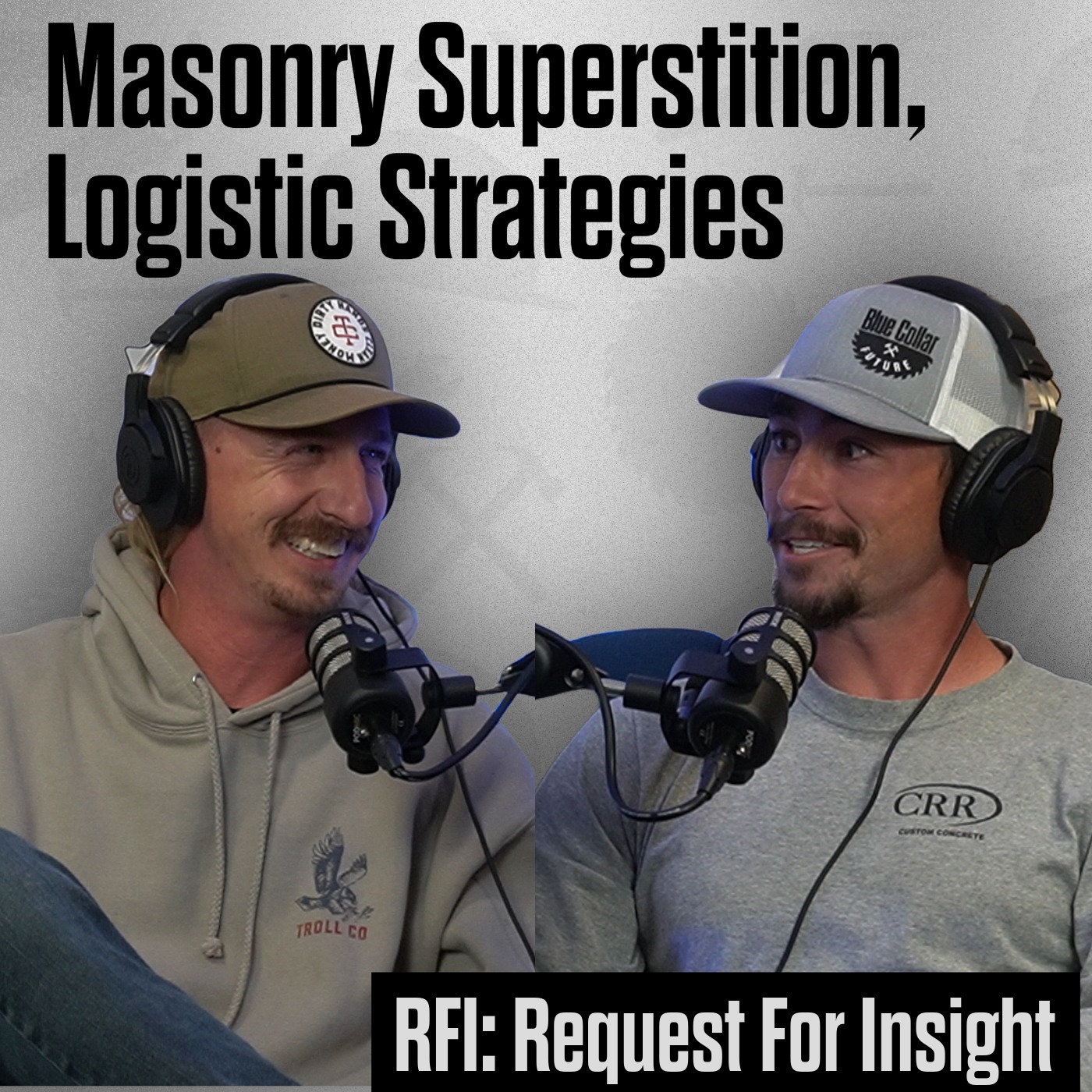 Don't Order Grout On Friday/Masonry Superstitions, Logistic strategies | RFI: Request for Insight