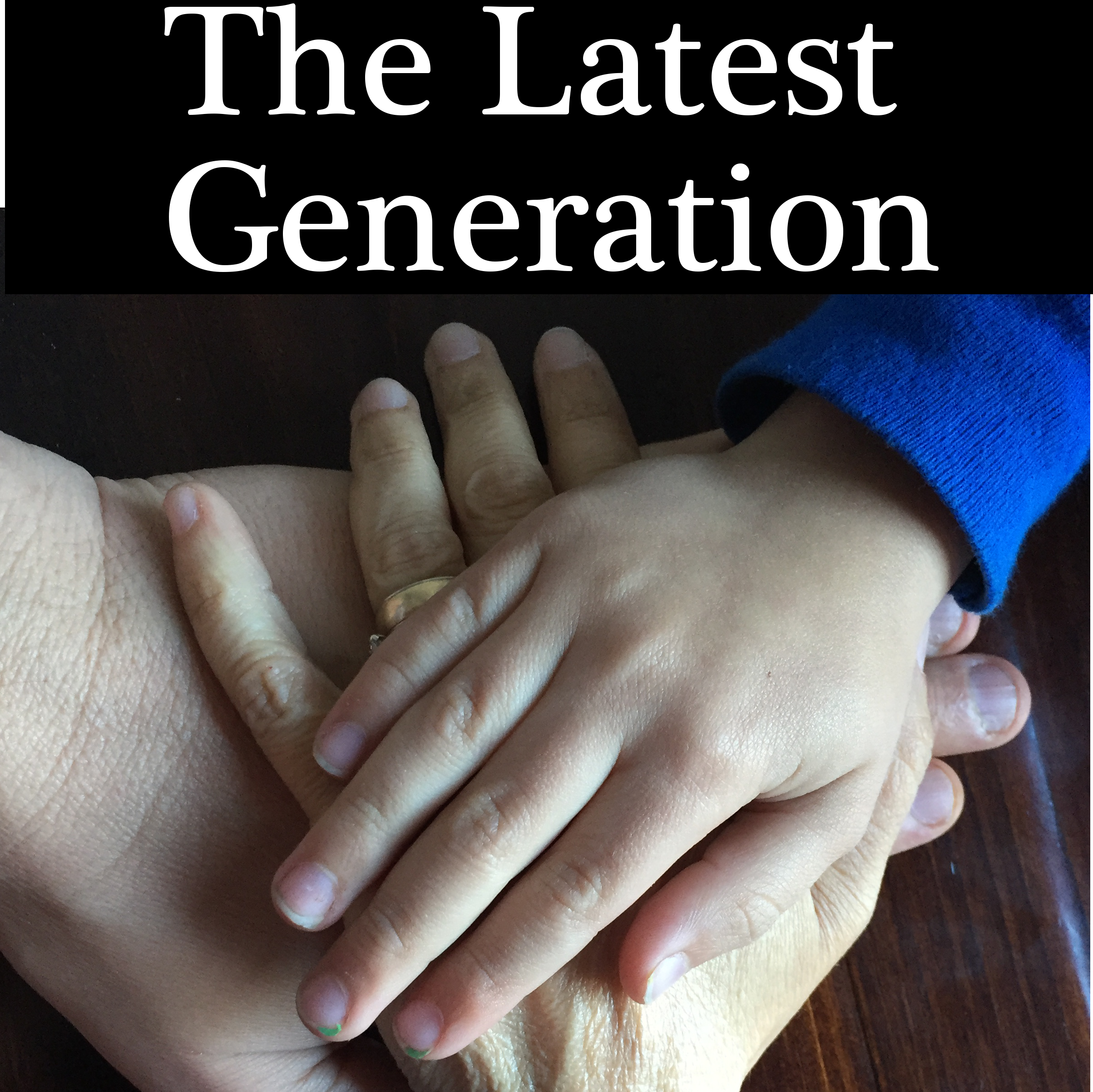 The Latest Generation