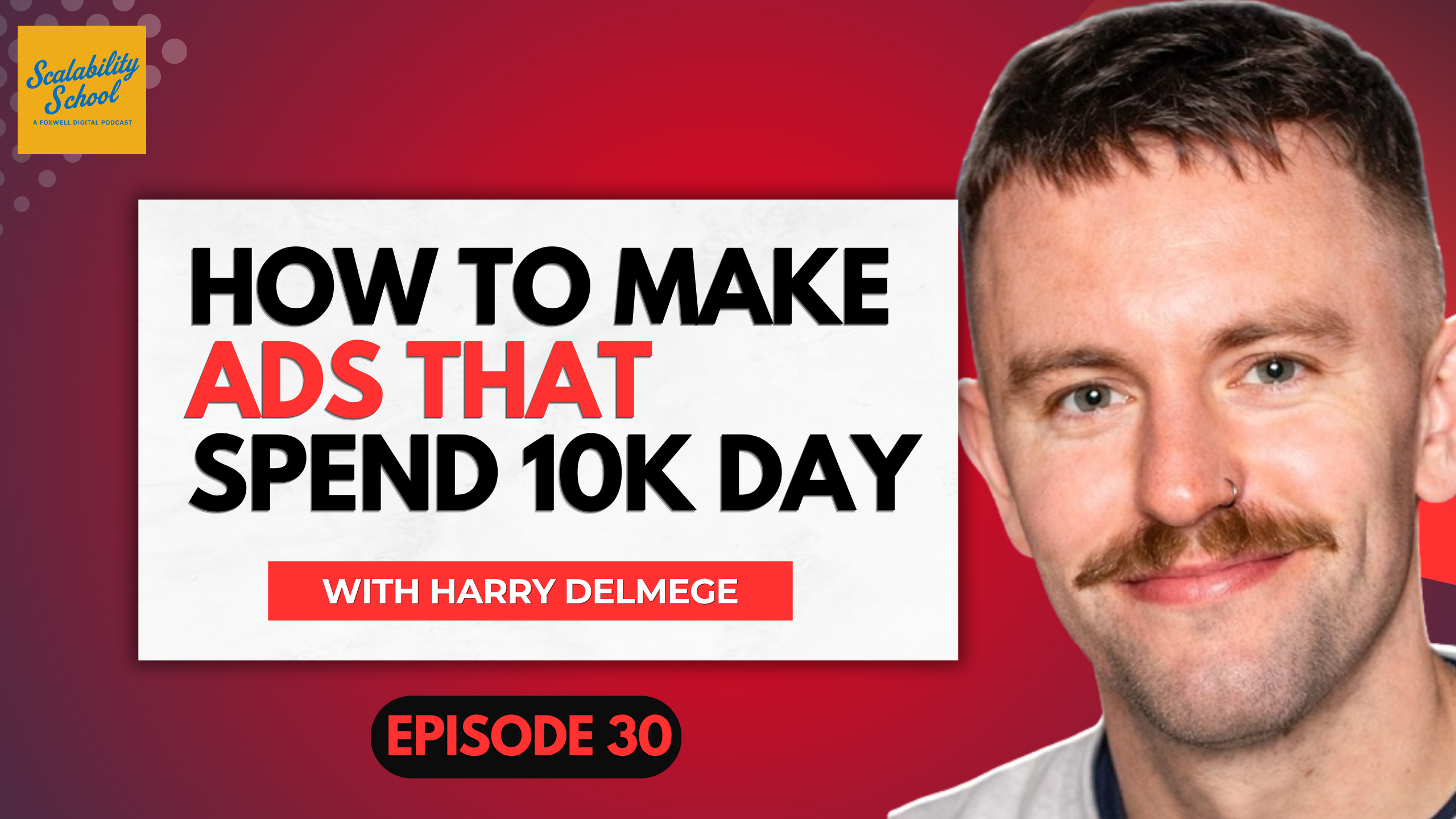 How To Make Ads That Spend 10K Day With Harry Delmege