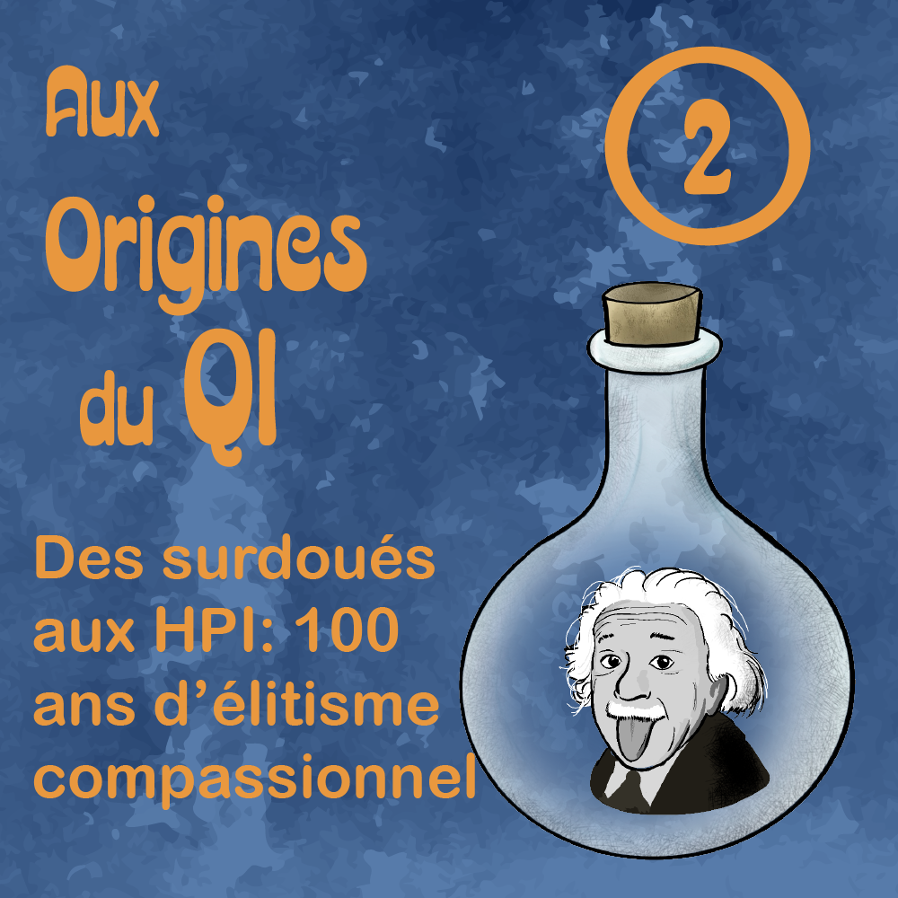 Au origines du QI épisode 2: Des surdoués aux HPI