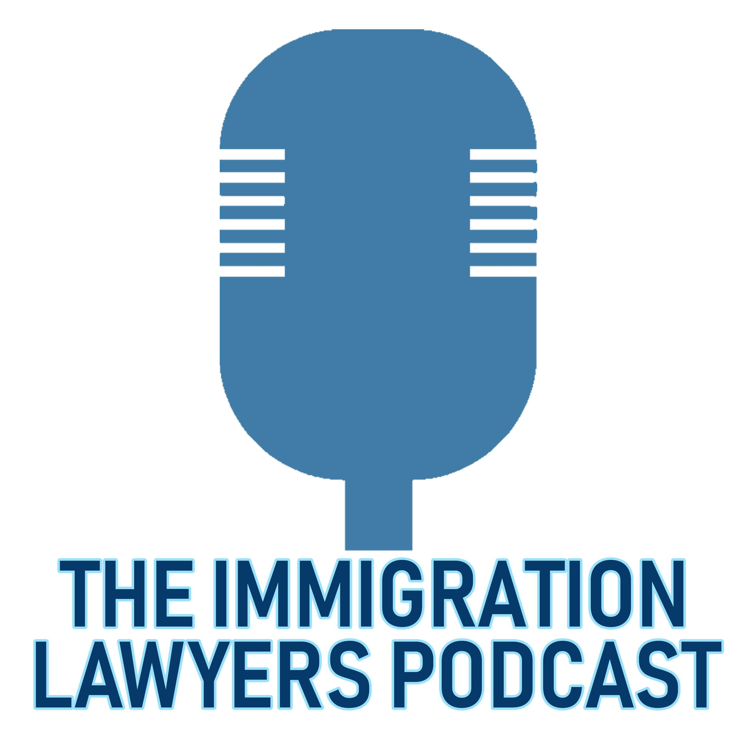 The Immigration Lawyers Podcast | Discussing Visas, Green Cards & Citizenship: Practice & Policy