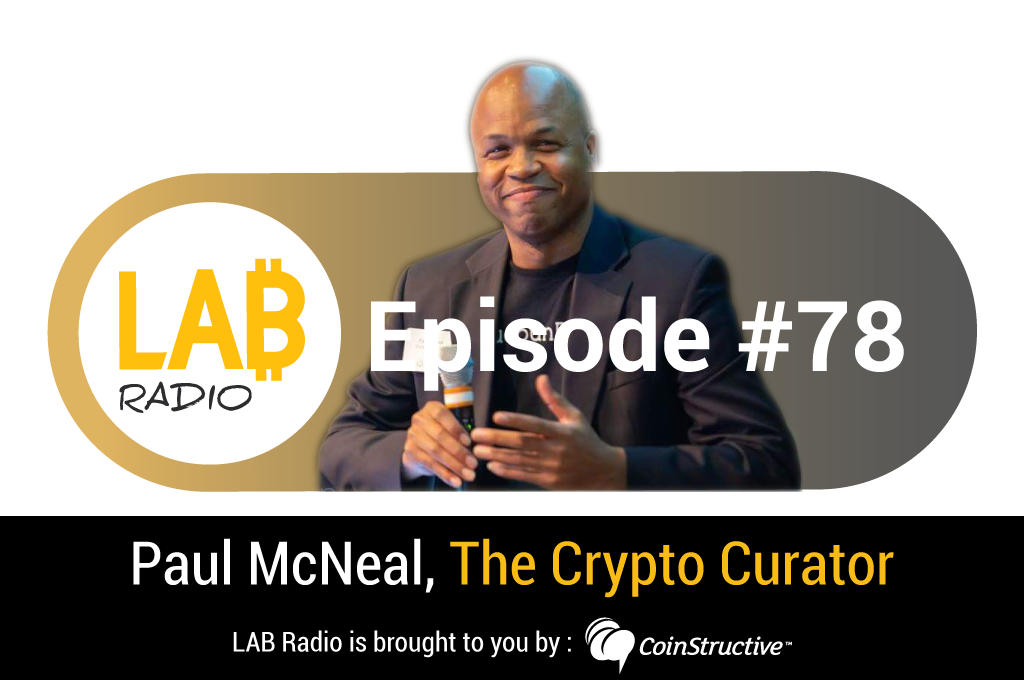 Ep 78 - The Crypto Curator, Paul McNeal