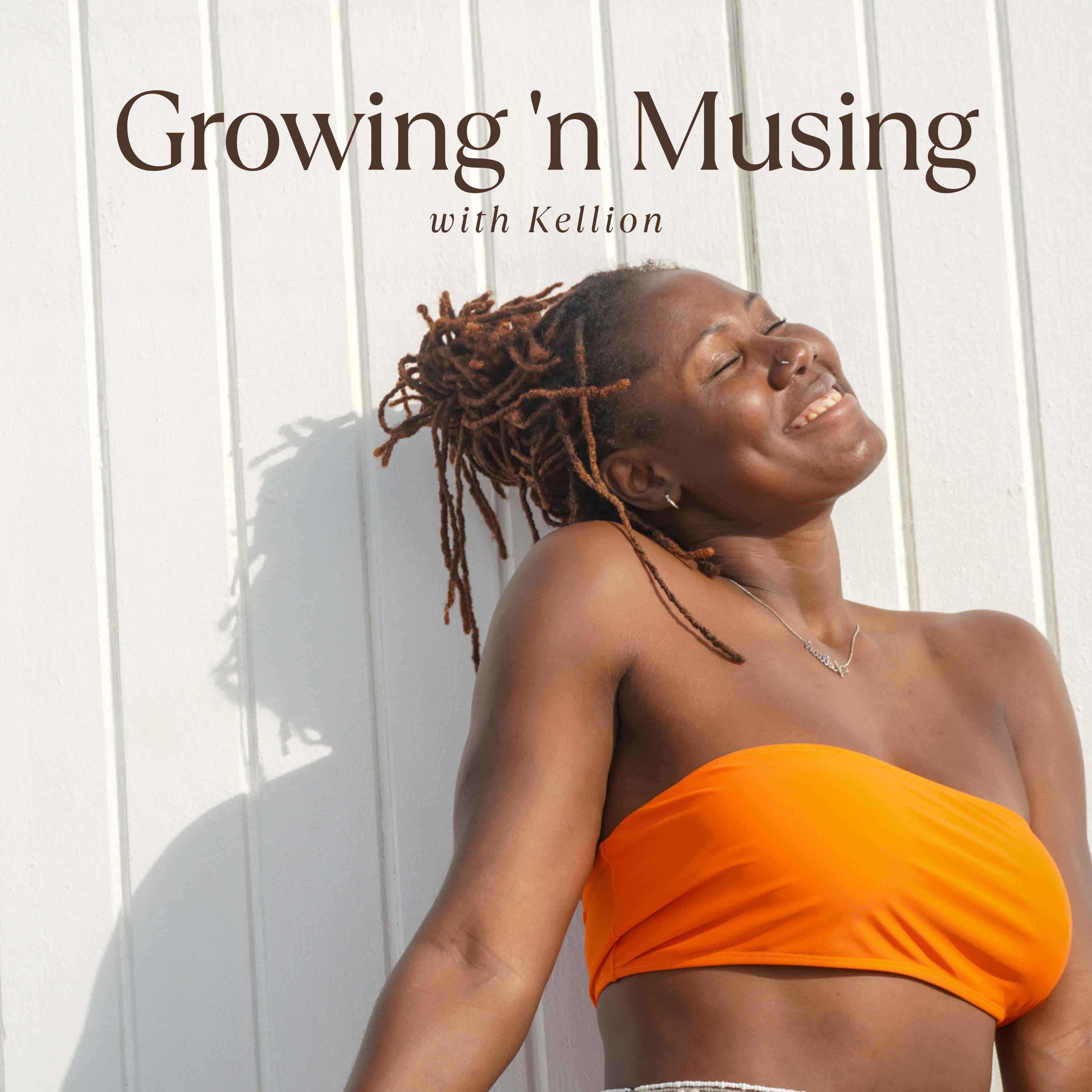 Growing 'n Musing Podcast