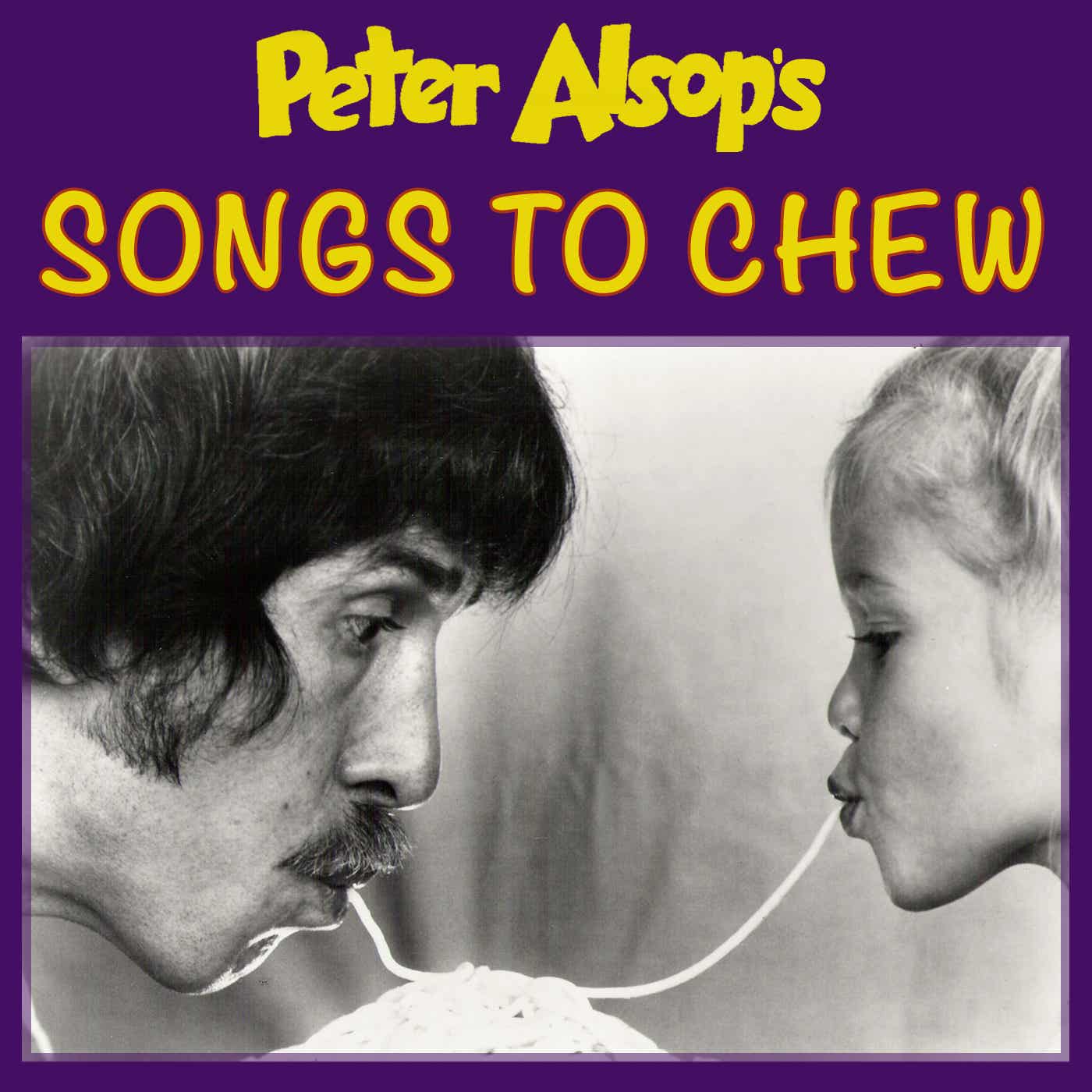 Peter Alsopâ€˜s SONGS TO CHEW