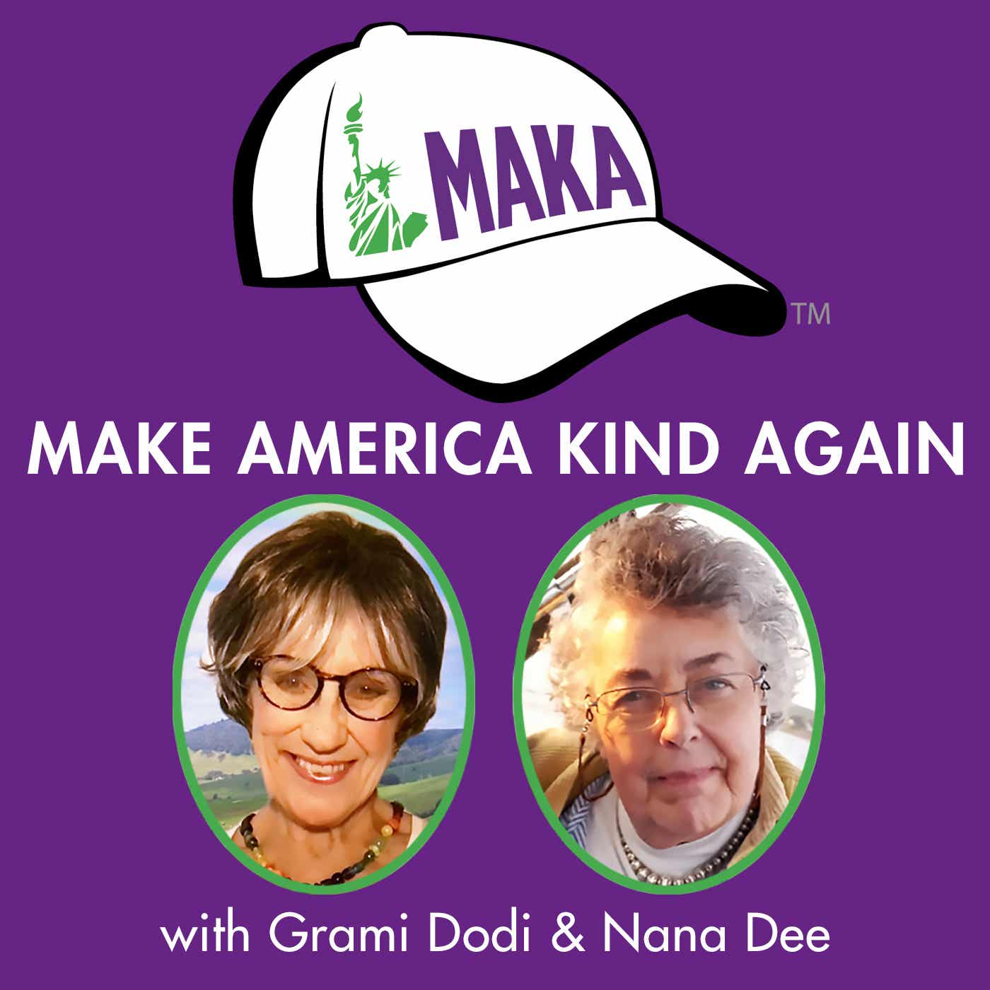MAKA - Make America Kind Again Podcast