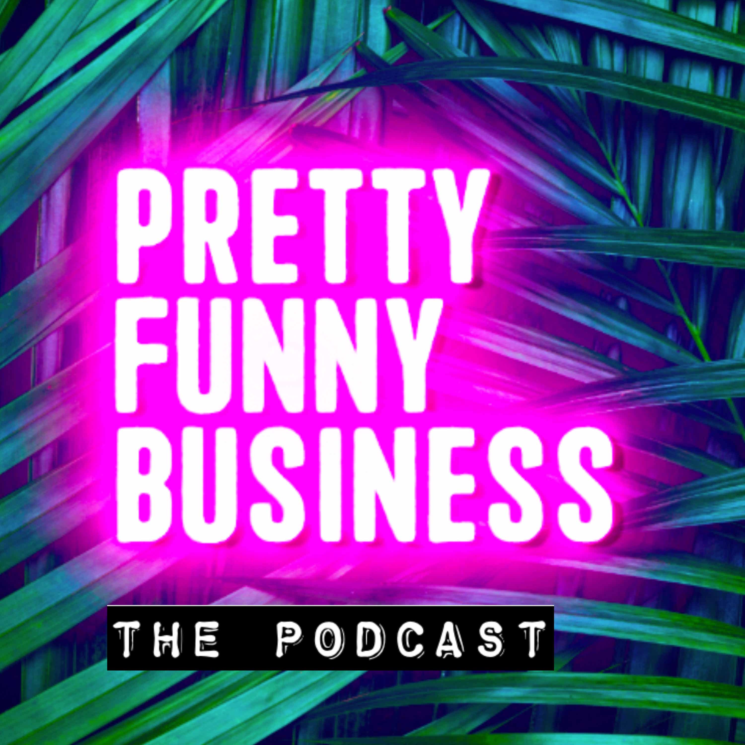 Pretty Funny Business