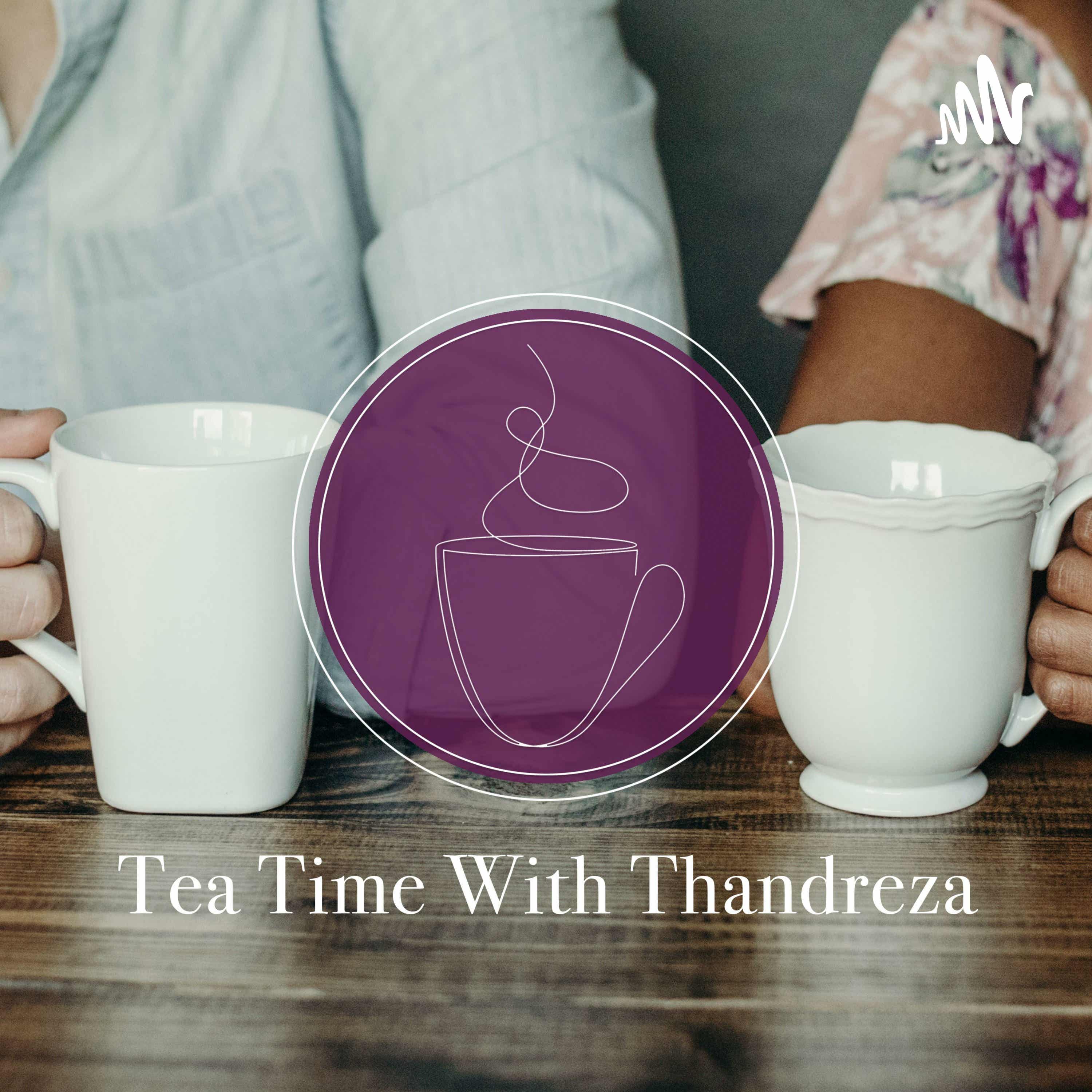 Tea Time with Thandreza