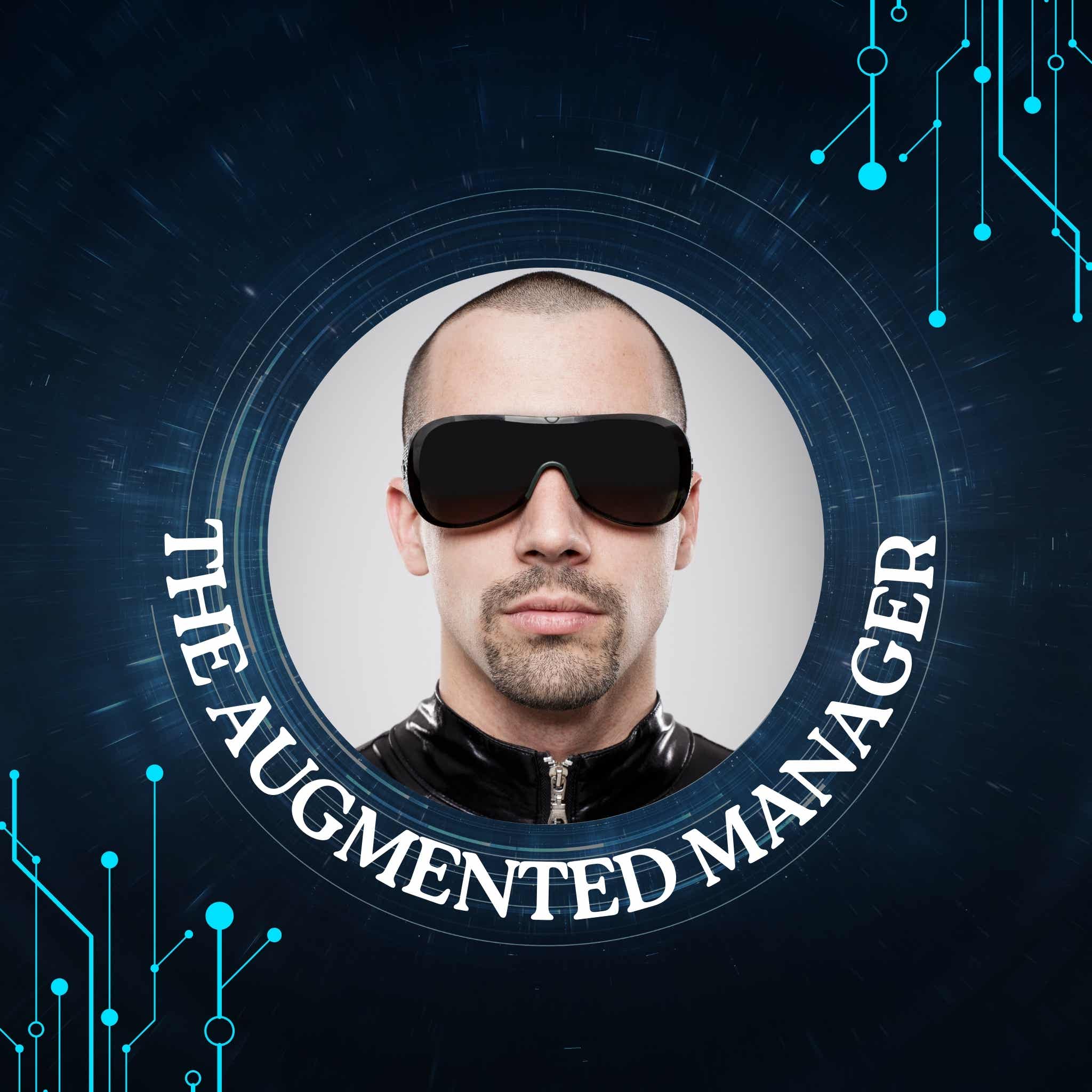 The Augmented Manager Podcast