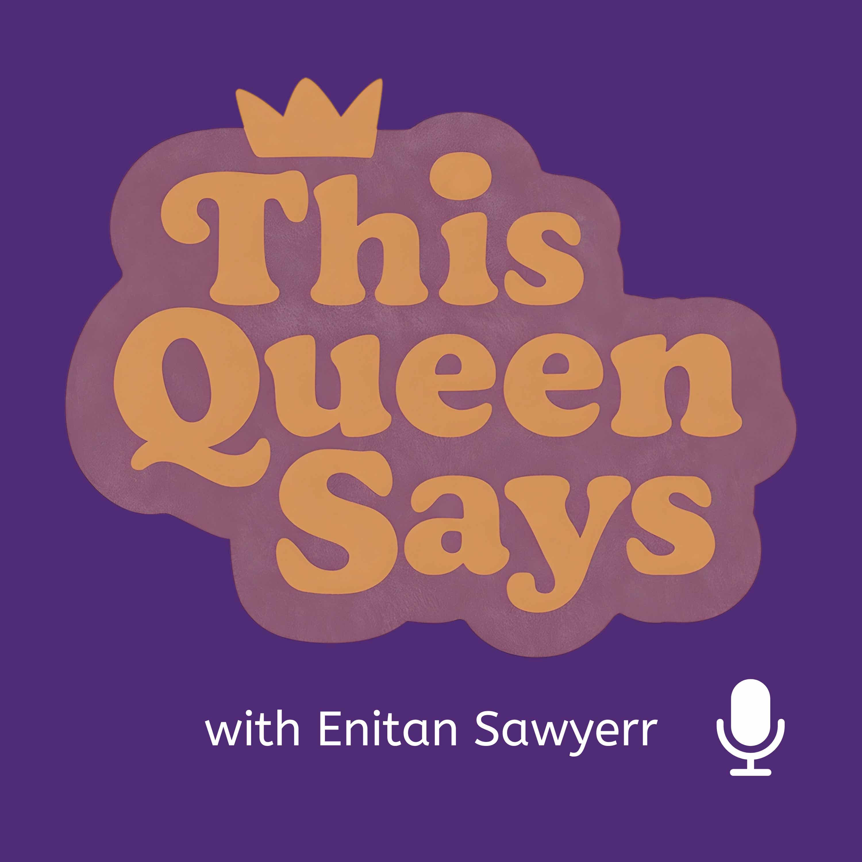 This Queen Says
